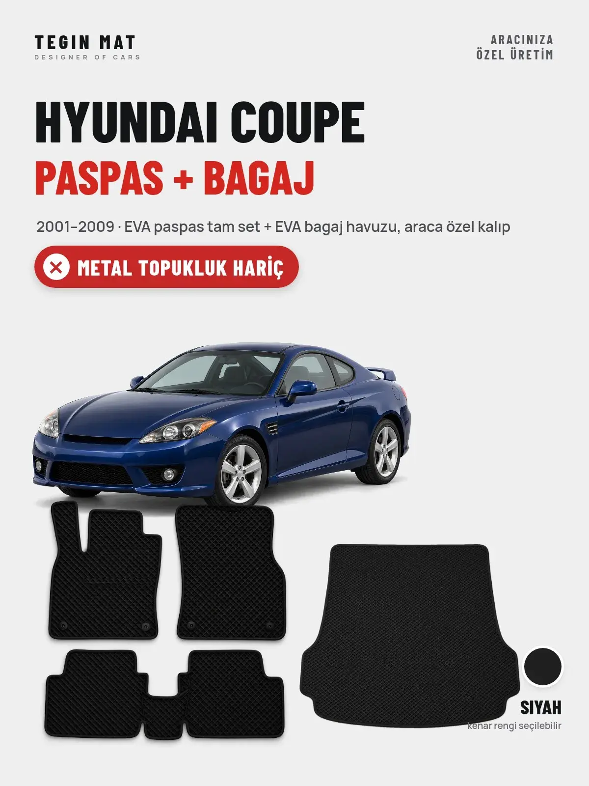 Hyundai Coupe EVA Paspas + Bagaj Havuzu Seti (2001–2009) Siyah – Metal Topukluk Hariç (1)