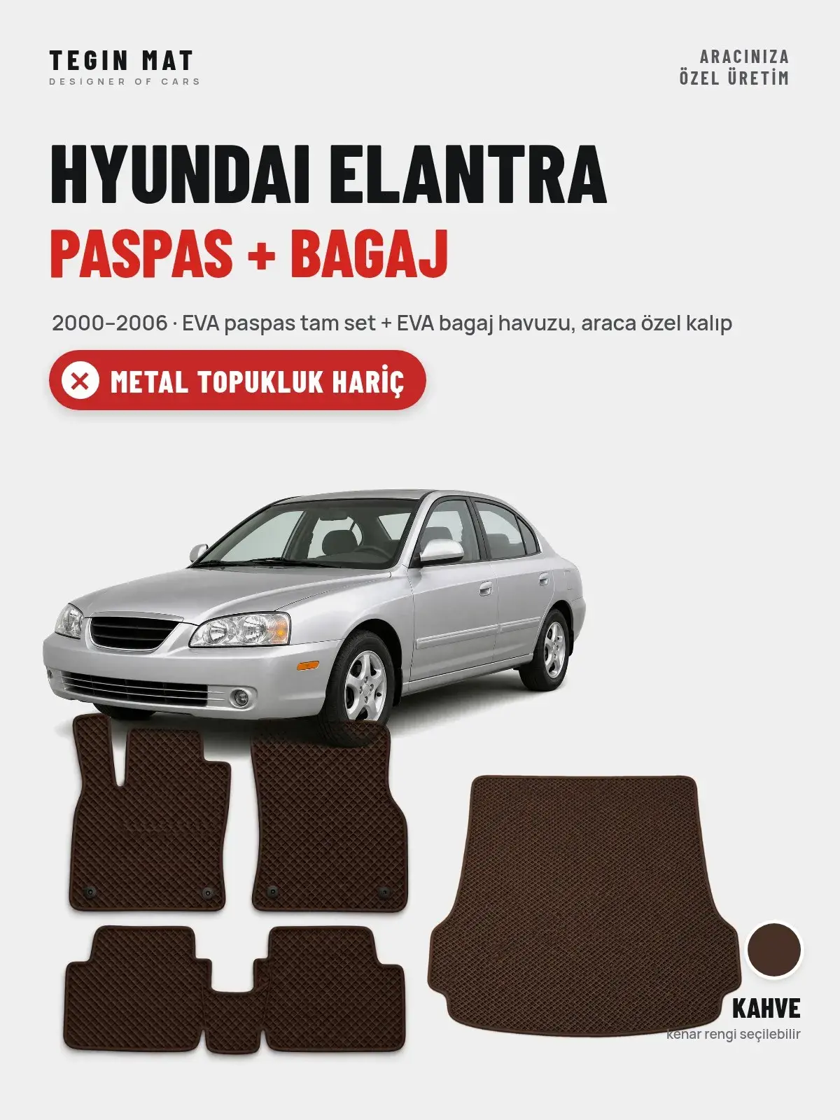 Hyundai Elantra EVA Paspas + Bagaj Havuzu Seti (2000–2006) Kahve – Metal Topukluk Hariç (1)