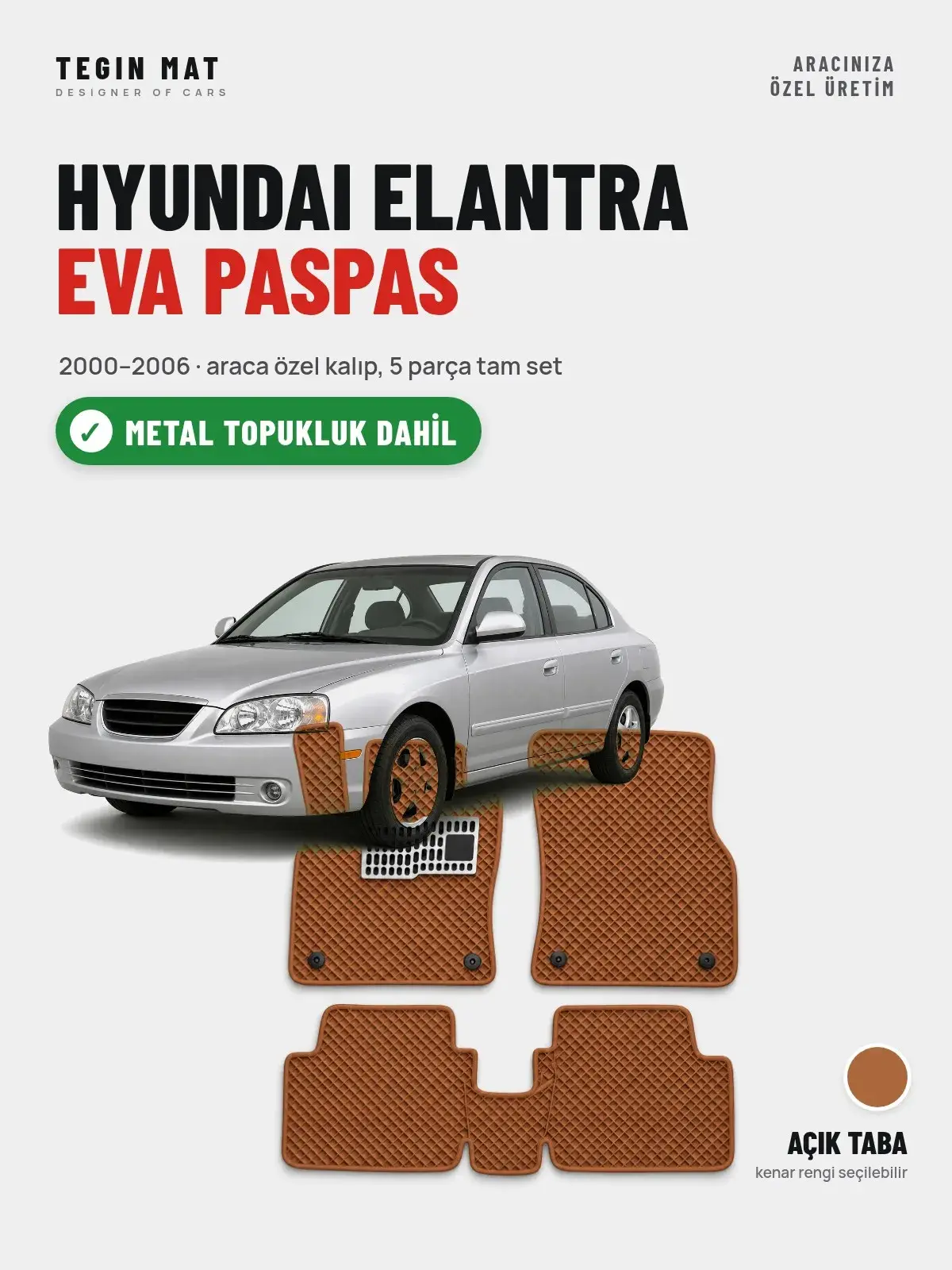 Hyundai Elantra EVA Oto Paspas Tam Set (2000–2006) Açık Taba – Metal Topukluk Dahil (1)