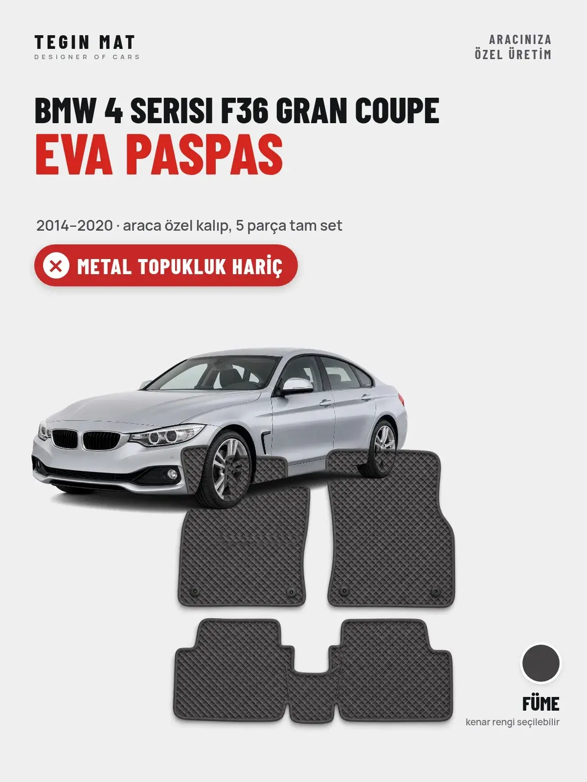 BMW 4 Serisi F36 Gran Coupe EVA Oto Paspas Tam Set (2014–2020) Füme – Metal Topukluk Hariç (1)