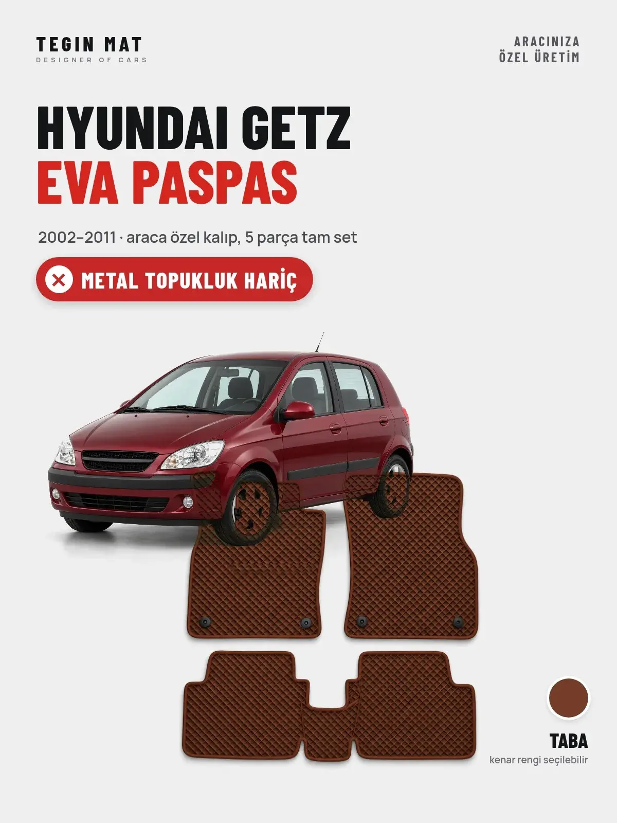 Hyundai Getz EVA Oto Paspas Tam Set (2002–2011) Taba – Metal Topukluk Hariç (1)
