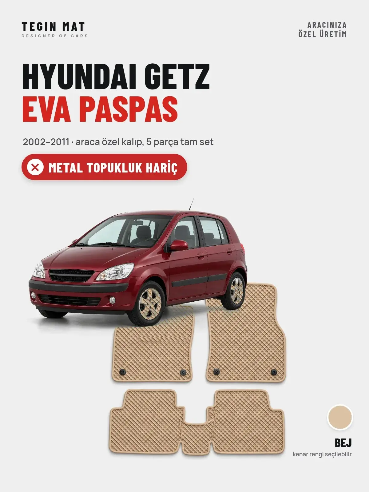 Hyundai Getz EVA Oto Paspas Tam Set (2002–2011) Bej – Metal Topukluk Hariç (1)