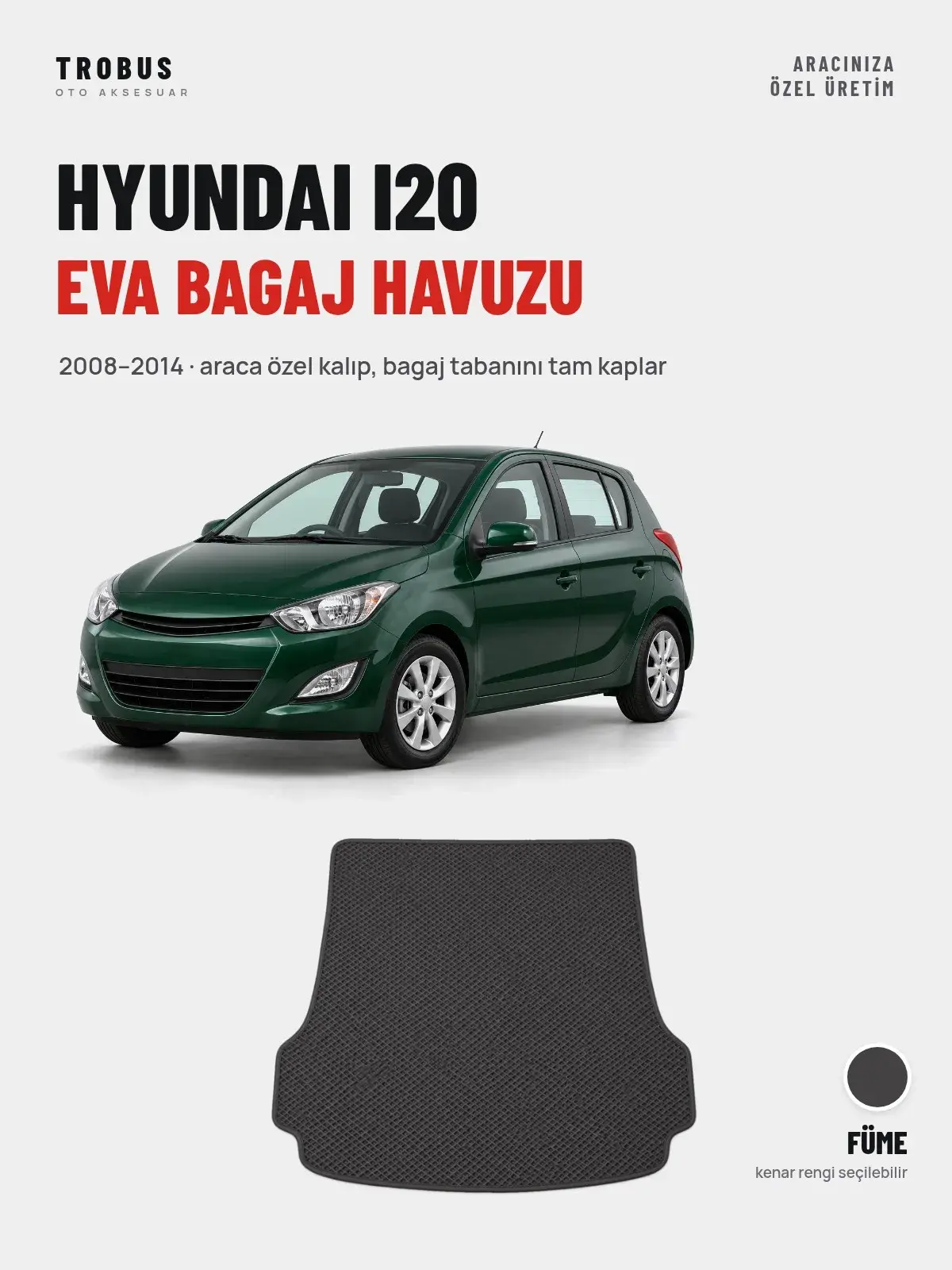Hyundai i20 EVA Bagaj Havuzu (2008–2014) Füme – Araca Özel Kalıp (1)