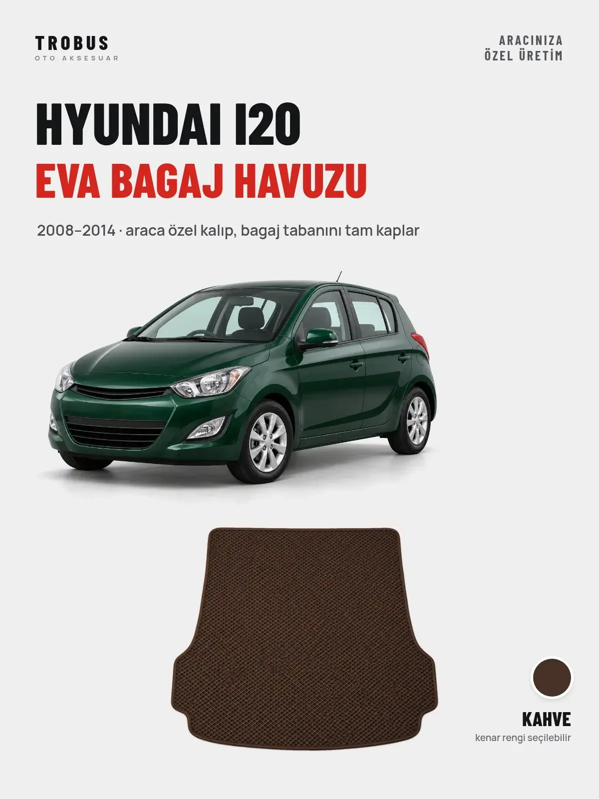 Hyundai i20 EVA Bagaj Havuzu (2008–2014) Kahve – Araca Özel Kalıp (1)