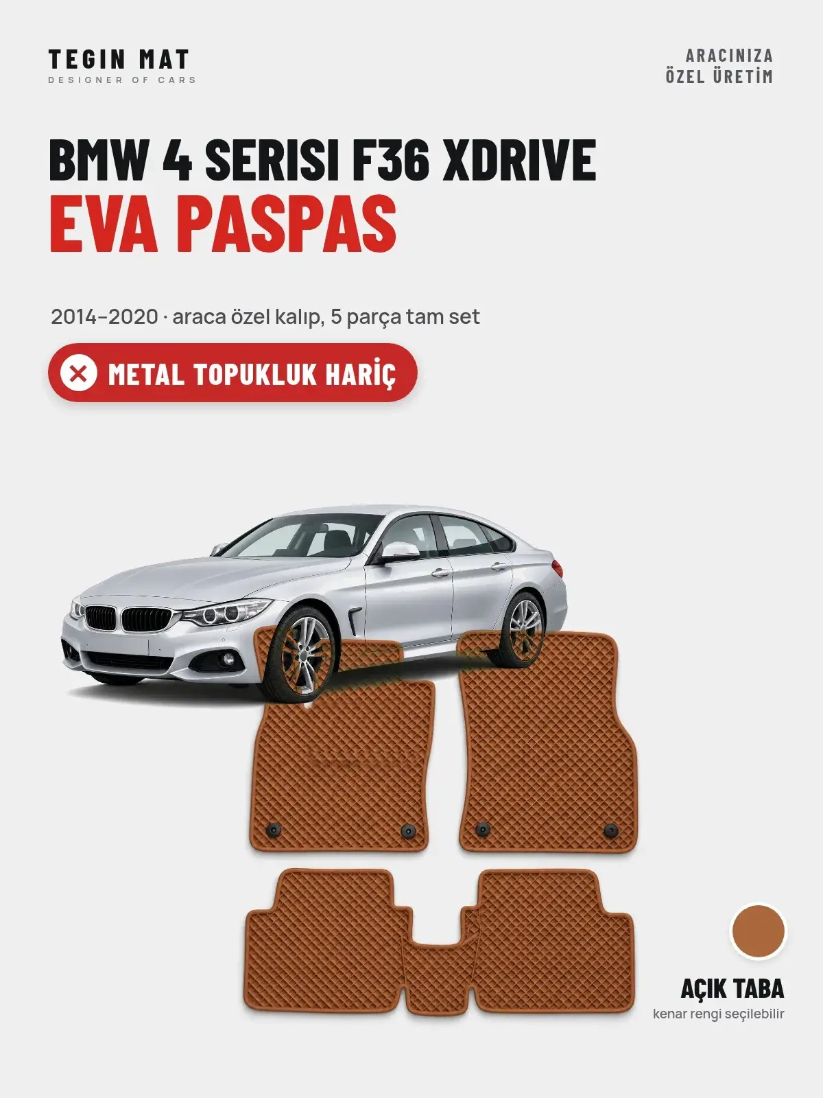 BMW 4 Serisi F36 Xdrive EVA Oto Paspas Tam Set (2014–2020) Açık Taba – Metal Topukluk Hariç (1)