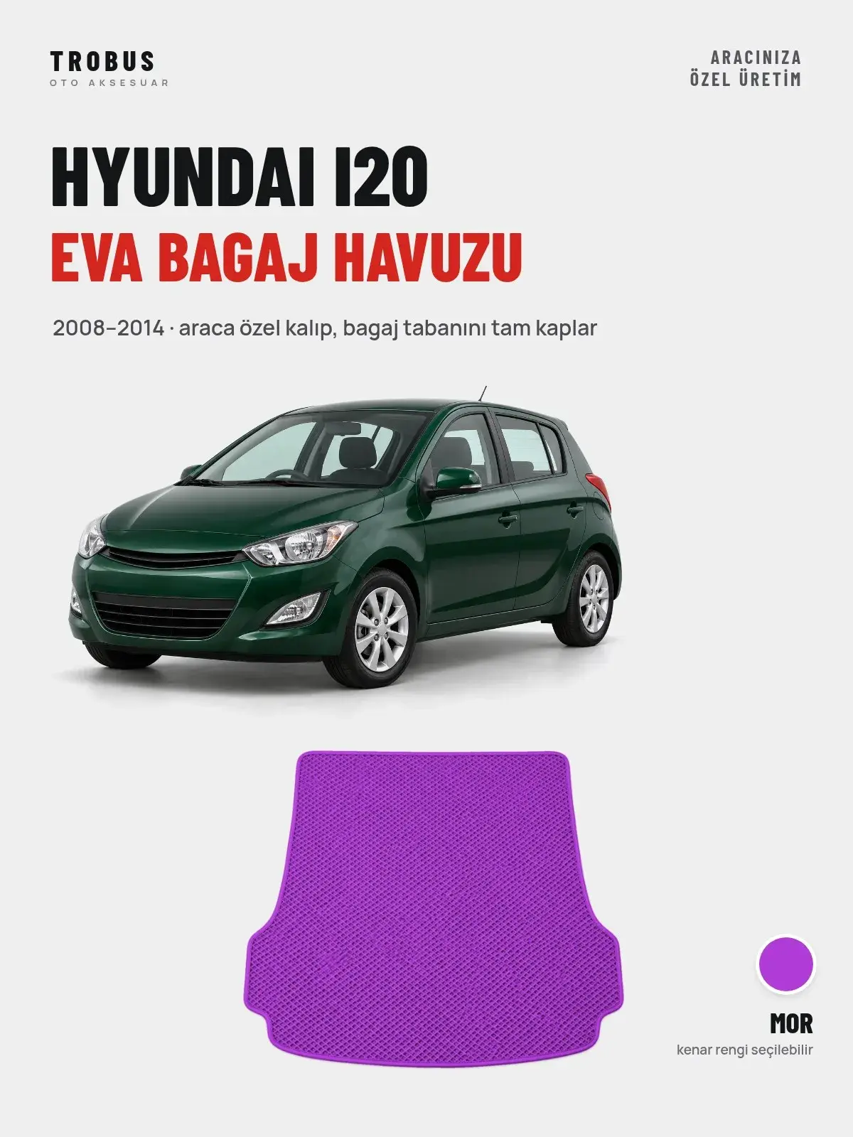 Hyundai i20 EVA Bagaj Havuzu (2008–2014) Mor – Araca Özel Kalıp (1)