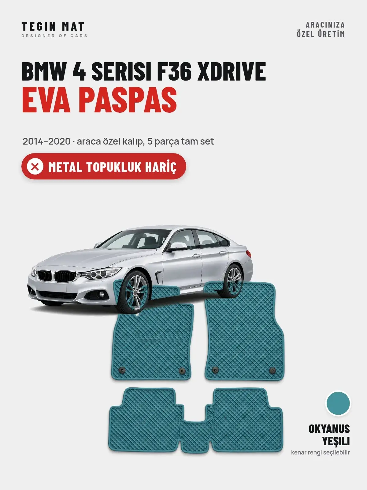 BMW 4 Serisi F36 Xdrive EVA Oto Paspas Tam Set (2014–2020) Okyanus Yeşili – Metal Topukluk Hariç (1)