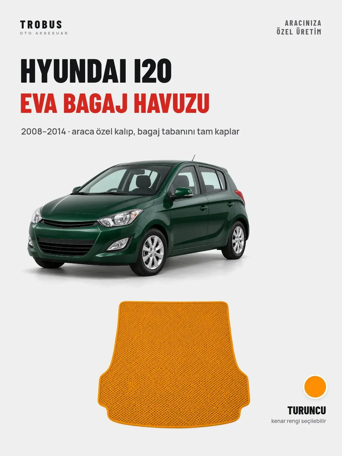 Hyundai i20 EVA Bagaj Havuzu (2008–2014) Turuncu – Araca Özel Kalıp (1)