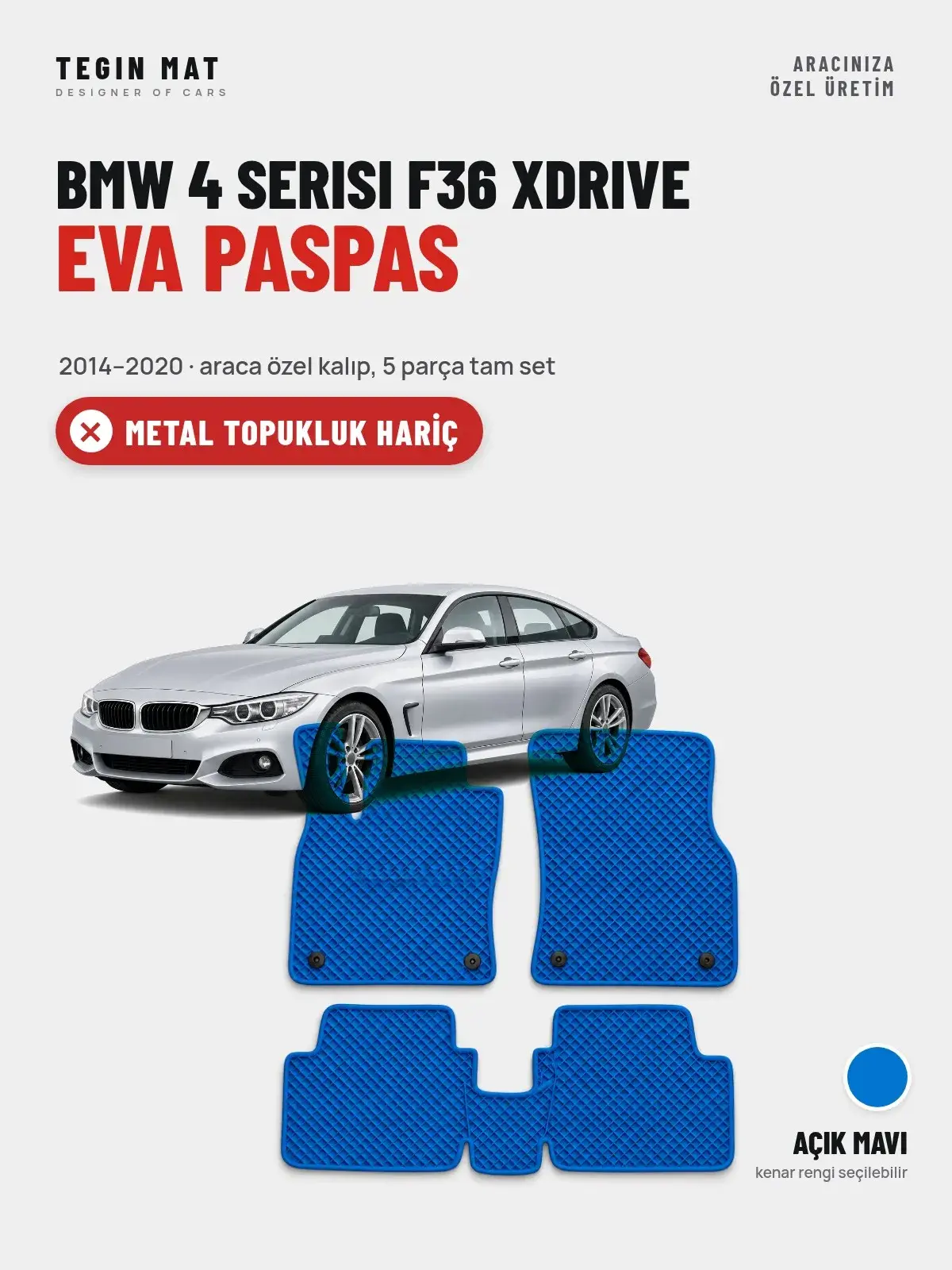 BMW 4 Serisi F36 Xdrive EVA Oto Paspas Tam Set (2014–2020) Açık Mavi – Metal Topukluk Hariç (1)