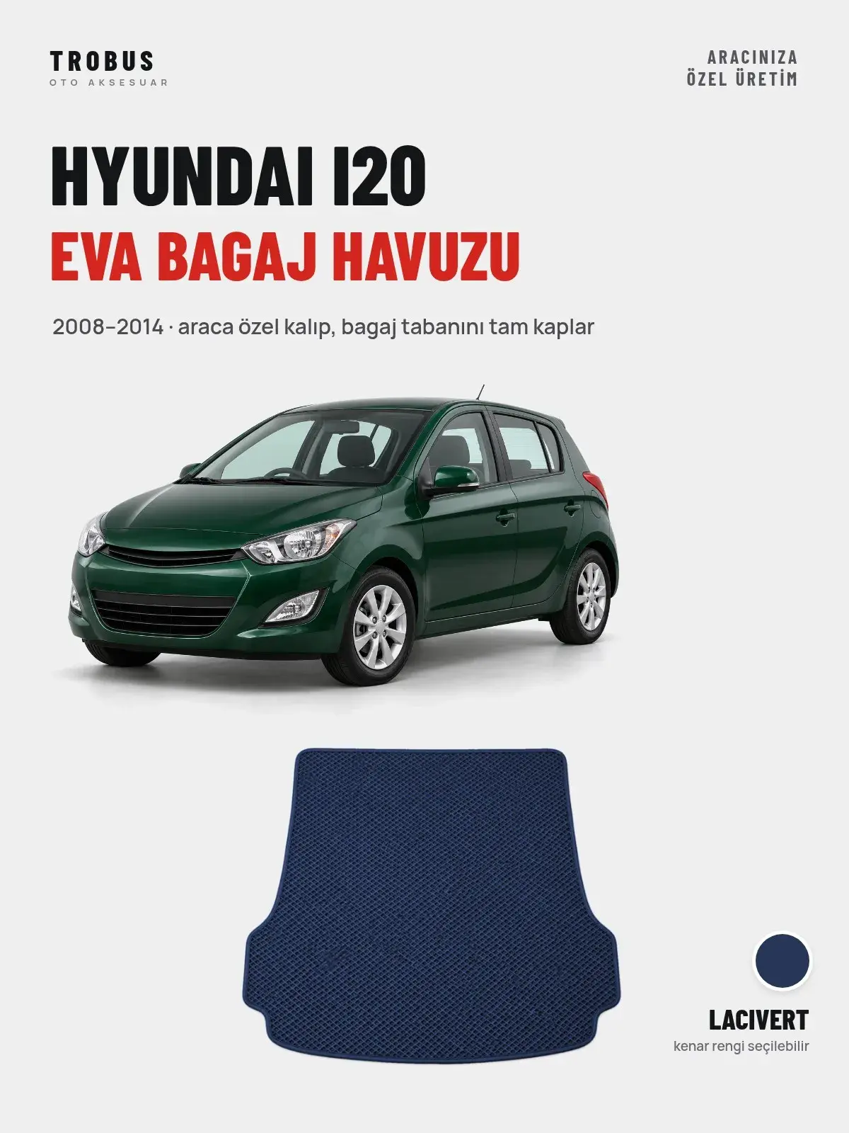 Hyundai i20 EVA Bagaj Havuzu (2008–2014) Lacivert – Araca Özel Kalıp (1)