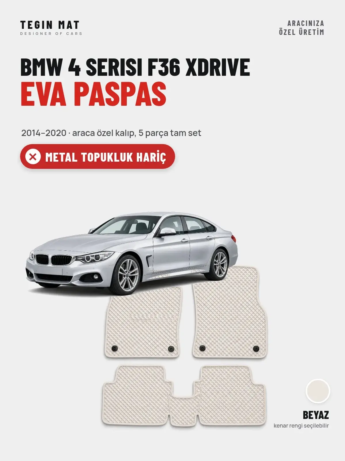 BMW 4 Serisi F36 Xdrive EVA Oto Paspas Tam Set (2014–2020) Beyaz – Metal Topukluk Hariç (1)