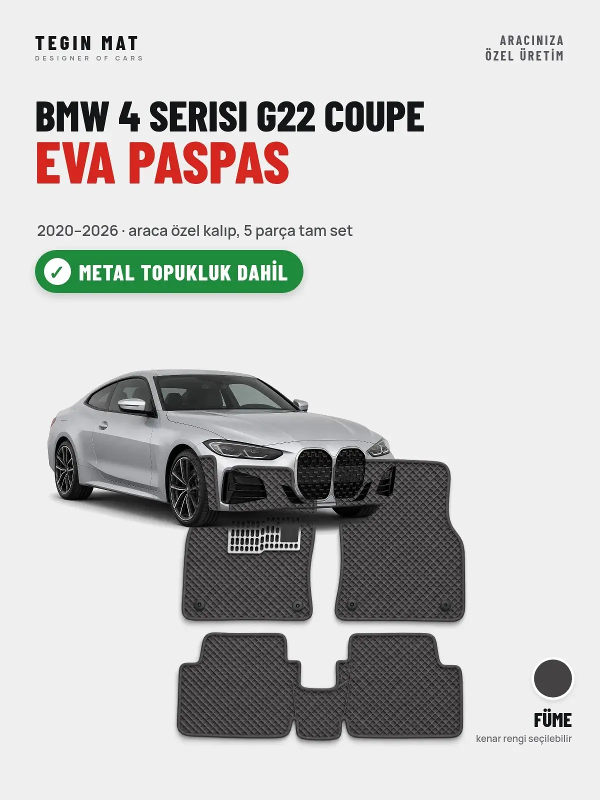 BMW 4 Serisi G22 Coupe EVA Oto Paspas Tam Set (2020–2026) Füme – Metal Topukluk Dahil (1)