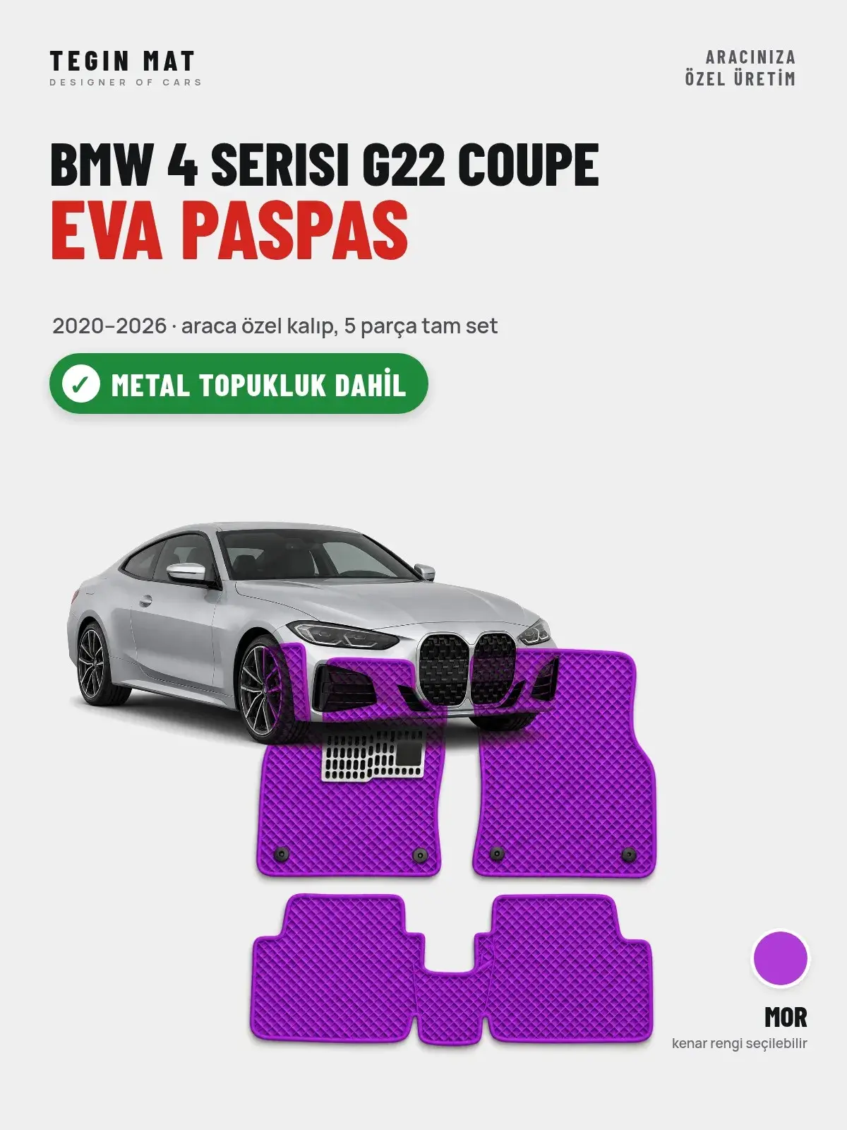 BMW 4 Serisi G22 Coupe EVA Oto Paspas Tam Set (2020–2026) Mor – Metal Topukluk Dahil (1)