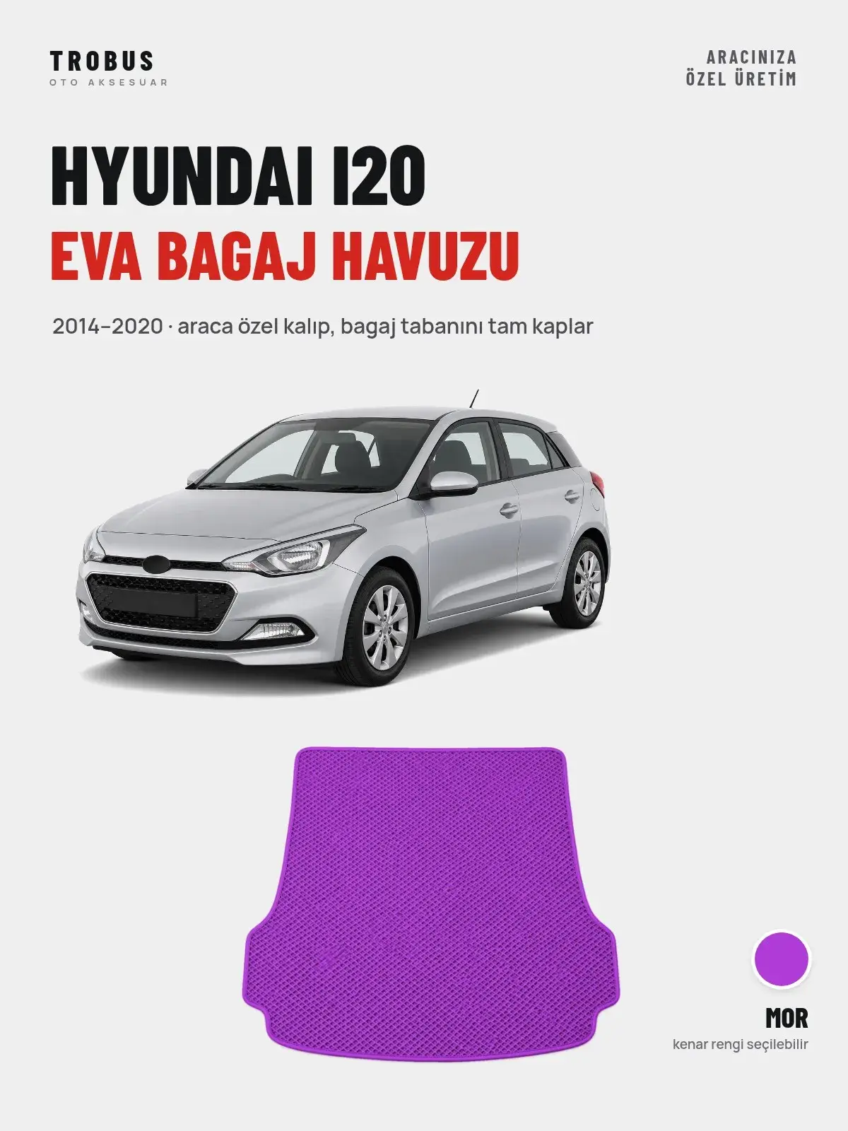 Hyundai i20 EVA Bagaj Havuzu (2014–2020) Mor – Araca Özel Kalıp (1)