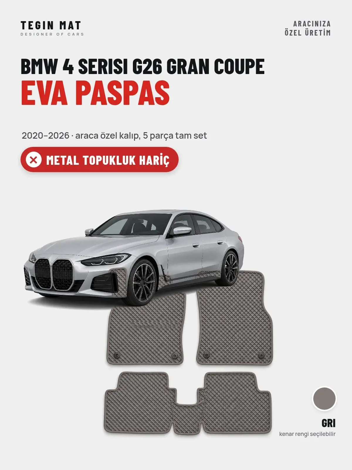 BMW 4 Serisi G26 Gran Coupe EVA Oto Paspas Tam Set (2020–2026) Gri – Metal Topukluk Hariç (1)