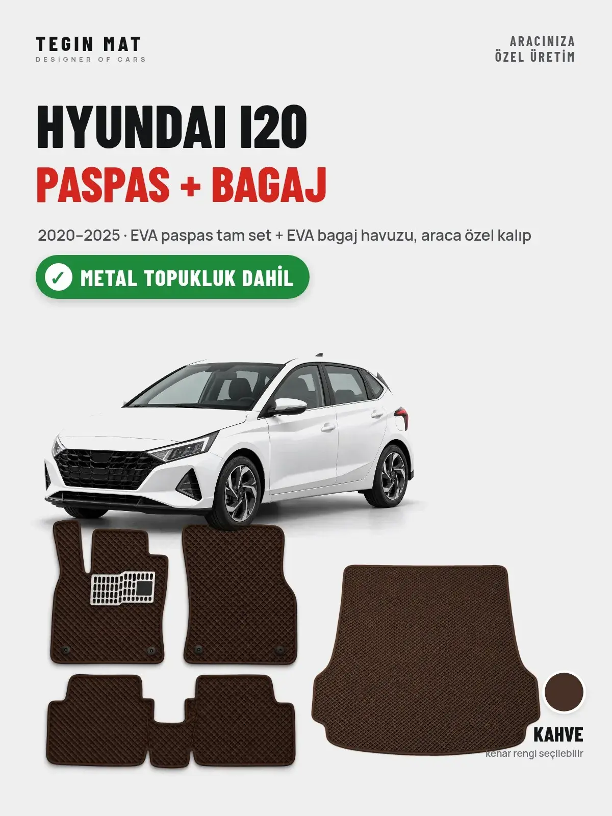 Hyundai i20 EVA Paspas + Bagaj Havuzu Seti (2020–2025) Kahve – Metal Topukluk Dahil (1)