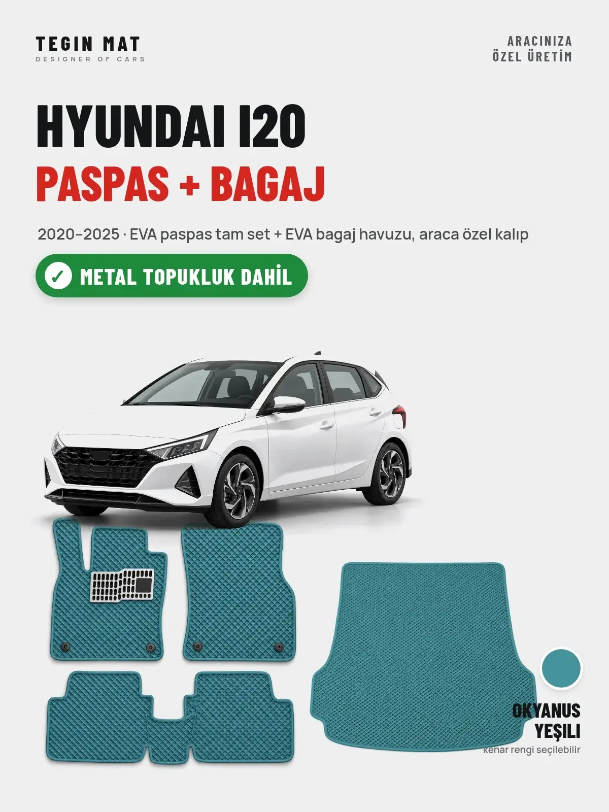 Hyundai i20 EVA Paspas + Bagaj Havuzu Seti (2020–2025) Okyanus Yeşili – Metal Topukluk Dahil (1)