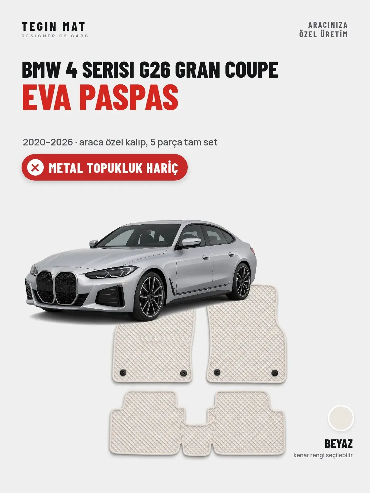 BMW 4 Serisi G26 Gran Coupe EVA Oto Paspas Tam Set (2020–2026) Beyaz – Metal Topukluk Hariç (1)