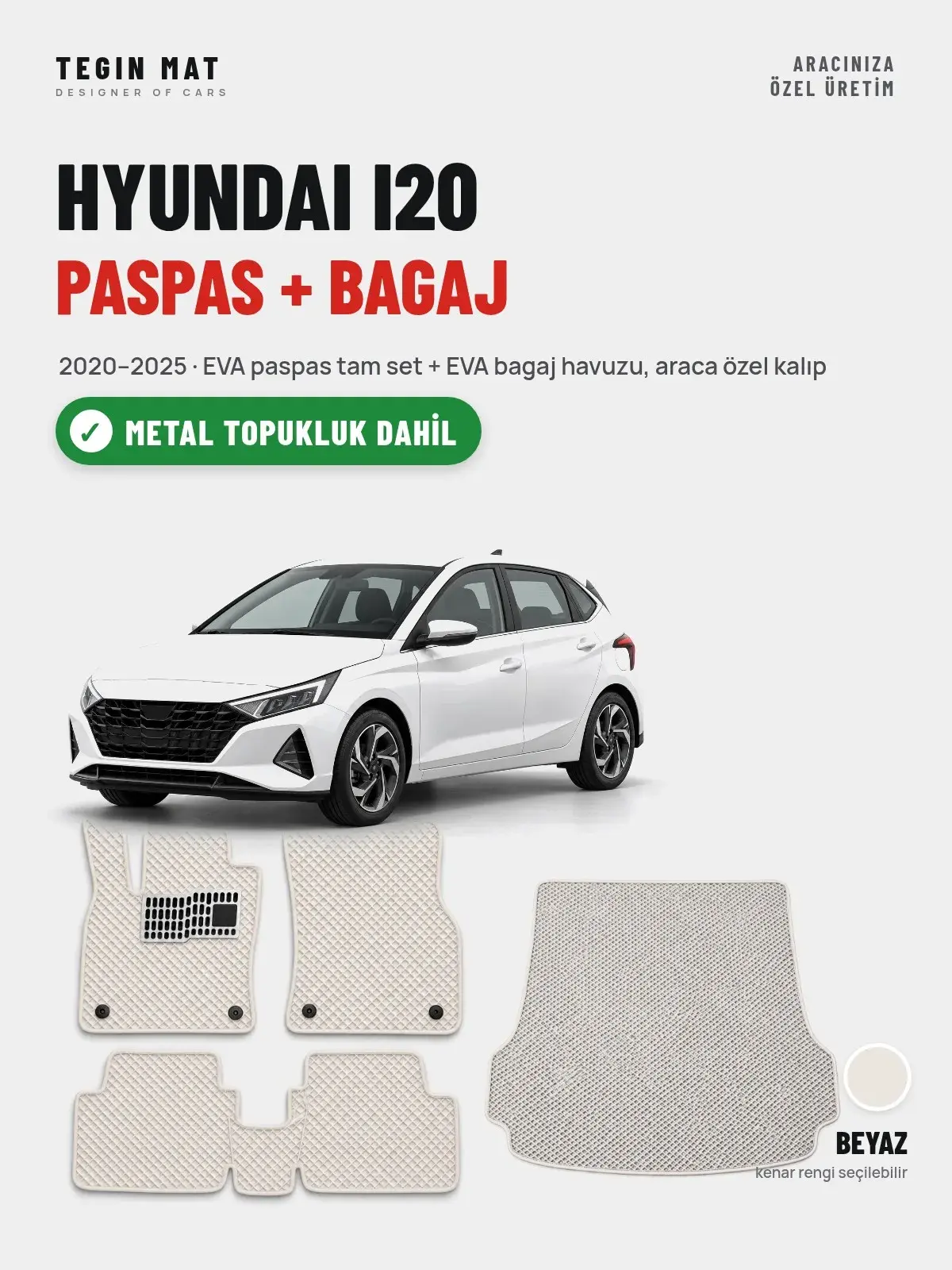 Hyundai i20 EVA Paspas + Bagaj Havuzu Seti (2020–2025) Beyaz – Metal Topukluk Dahil (1)