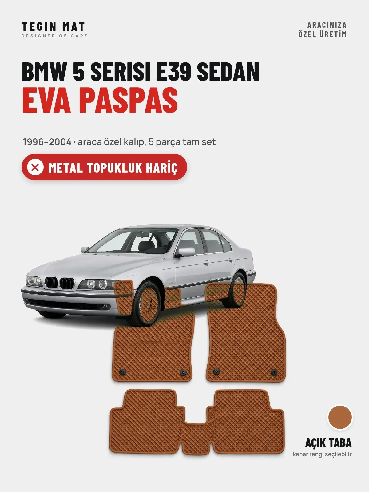 BMW 5 Serisi E39 Sedan EVA Oto Paspas Tam Set (1996–2004) Açık Taba – Metal Topukluk Hariç (1)