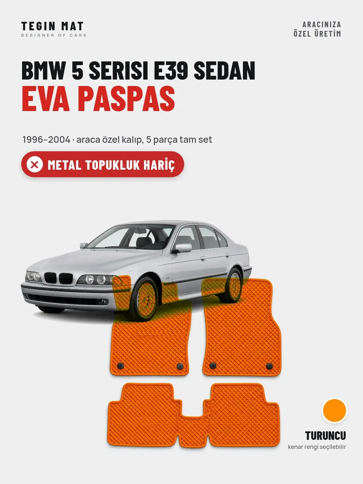 BMW 5 Serisi E39 Sedan EVA Oto Paspas Tam Set (1996–2004) Turuncu – Metal Topukluk Hariç (1)
