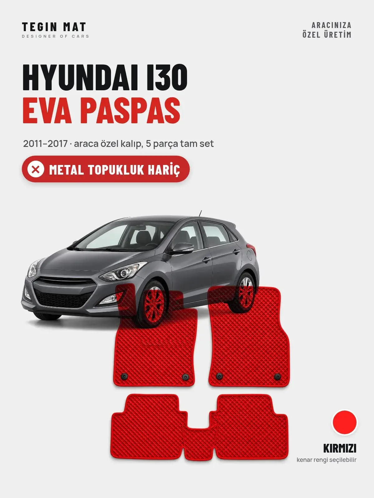 Hyundai i30 EVA Oto Paspas Tam Set (2011–2017) Kırmızı – Metal Topukluk Hariç (1)