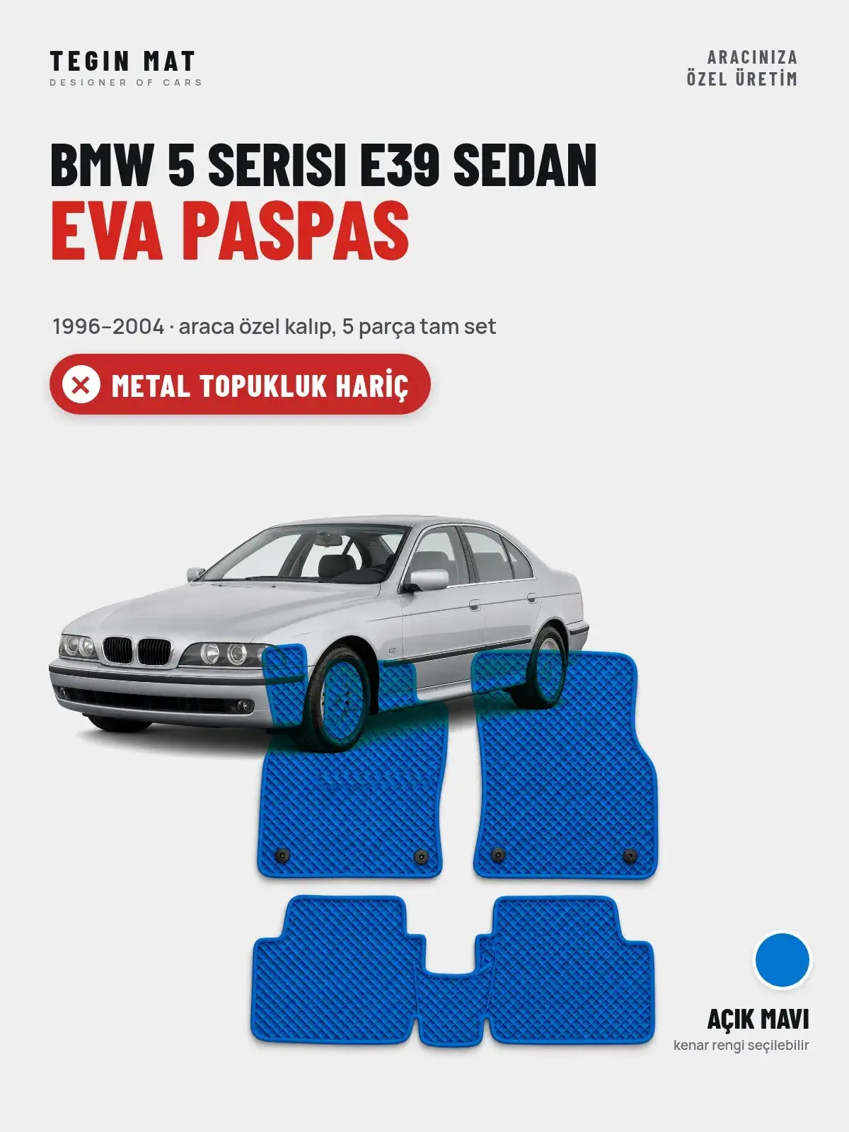 BMW 5 Serisi E39 Sedan EVA Oto Paspas Tam Set (1996–2004) Açık Mavi – Metal Topukluk Hariç (1)