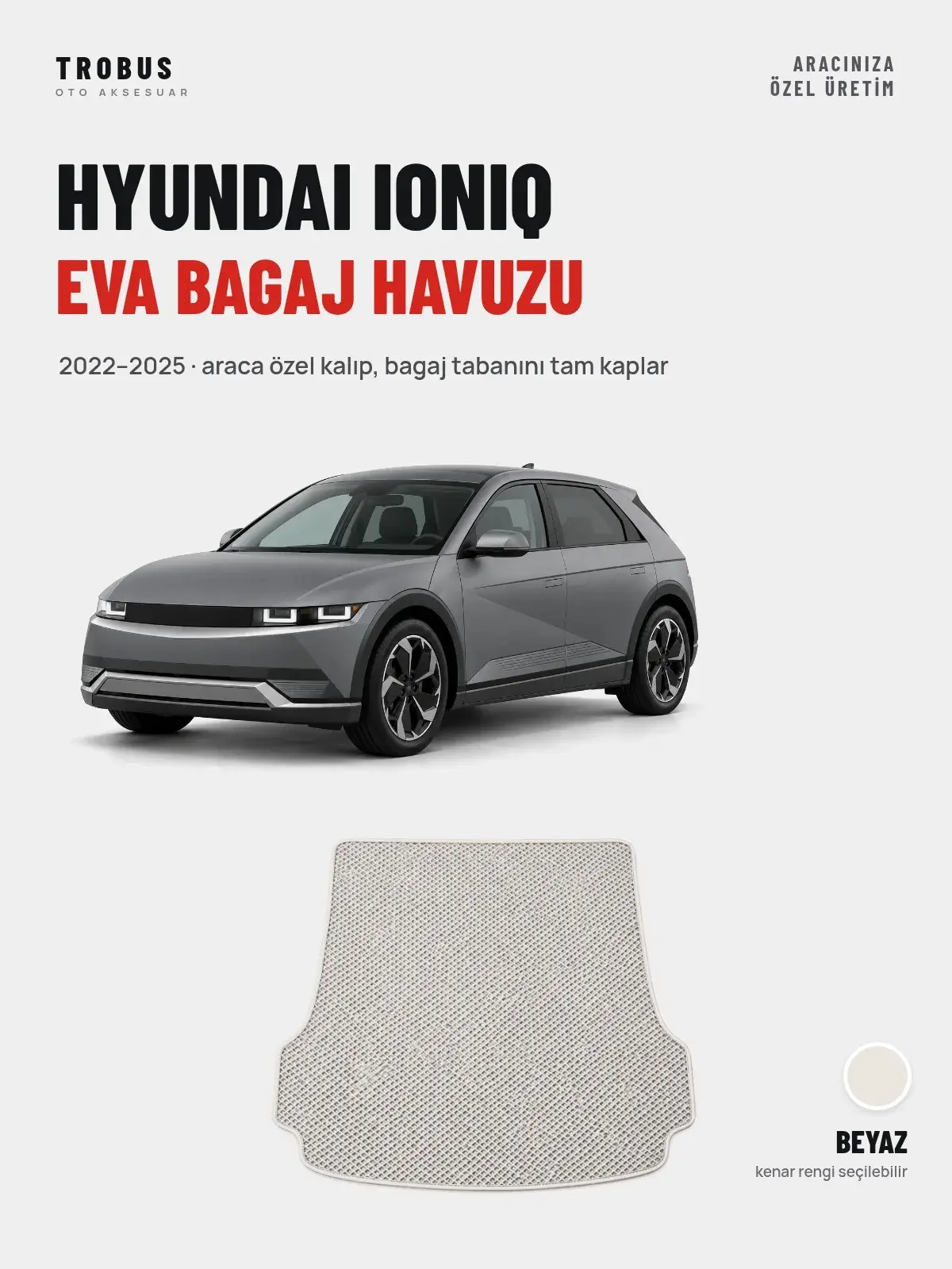 Hyundai Ioniq EVA Bagaj Havuzu (2022–2025) Beyaz – Araca Özel Kalıp (1)