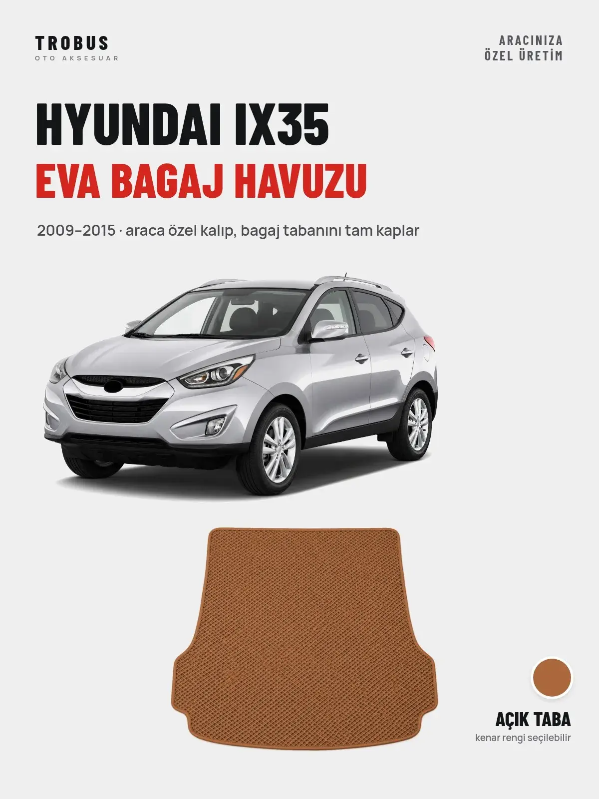 Hyundai IX35 EVA Bagaj Havuzu (2009–2015) Açık Taba – Araca Özel Kalıp (1)