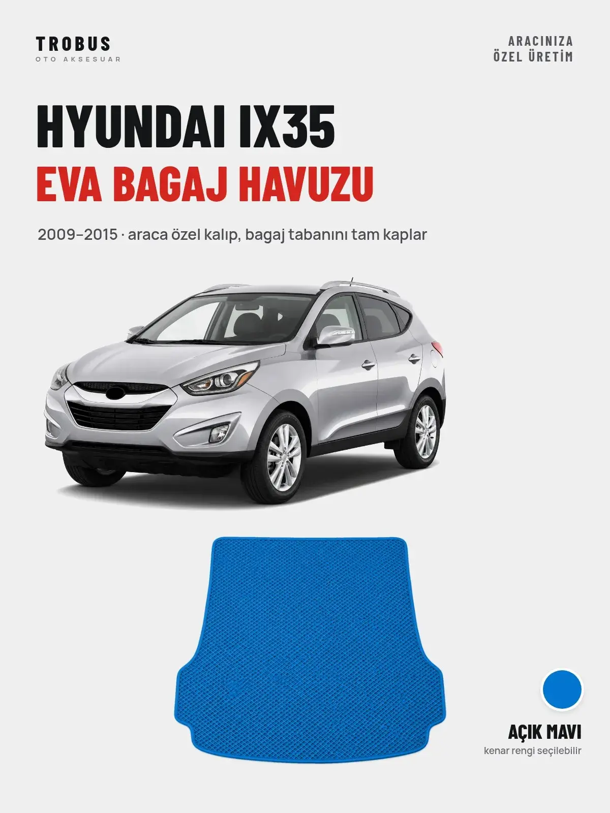 Hyundai IX35 EVA Bagaj Havuzu (2009–2015) Açık Mavi – Araca Özel Kalıp (1)