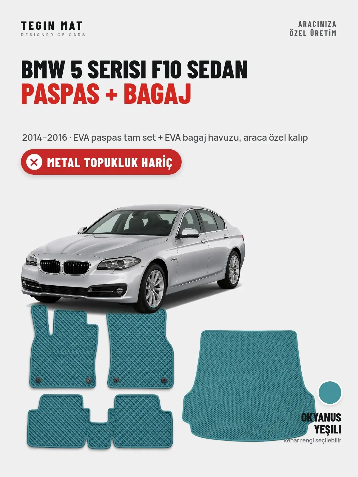 BMW 5 Serisi F10 Sedan EVA Paspas + Bagaj Havuzu Seti (2014–2016) Okyanus Yeşili – Metal Topukluk Hariç (1)