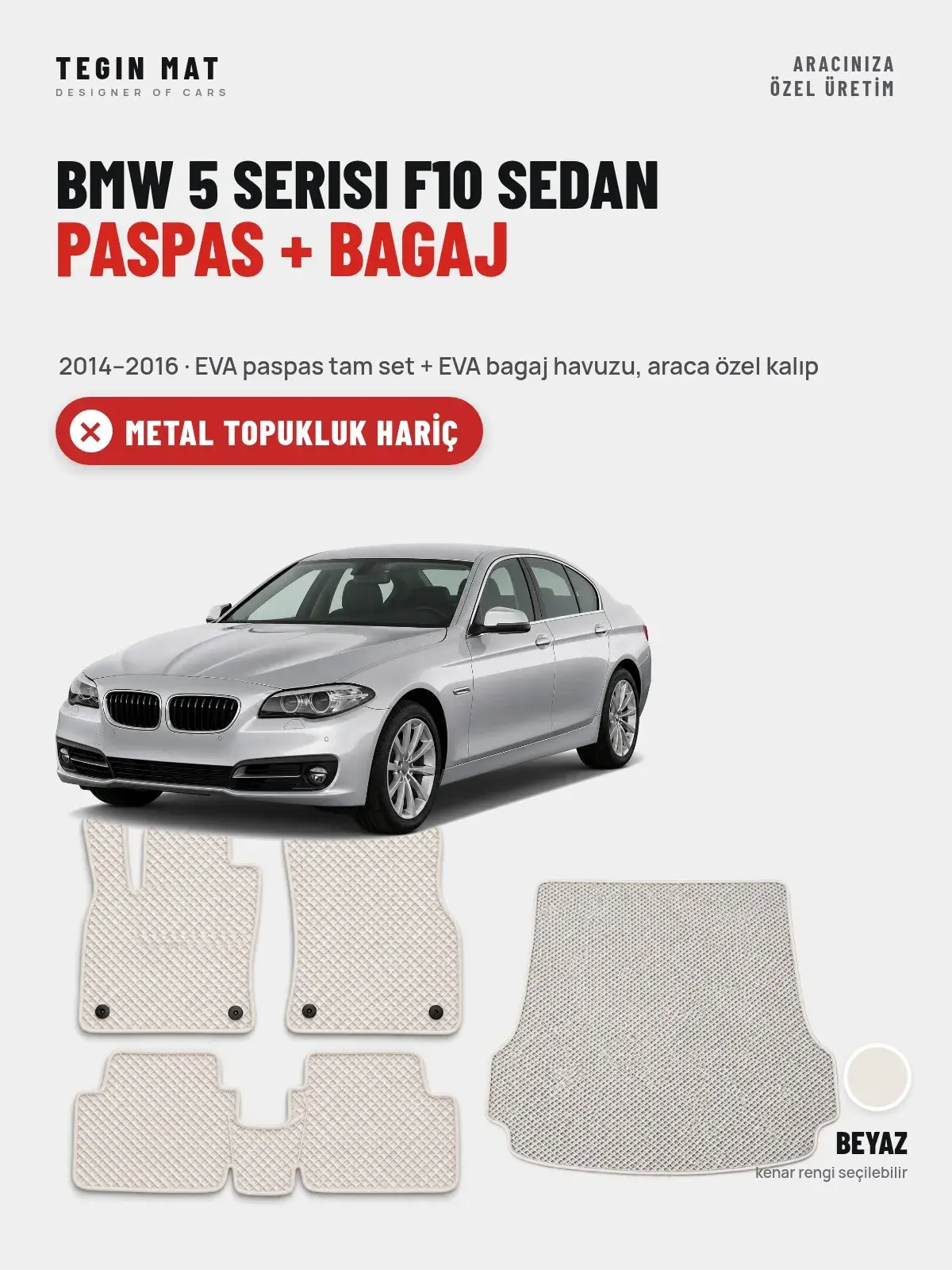 BMW 5 Serisi F10 Sedan EVA Paspas + Bagaj Havuzu Seti (2014–2016) Beyaz – Metal Topukluk Hariç (1)