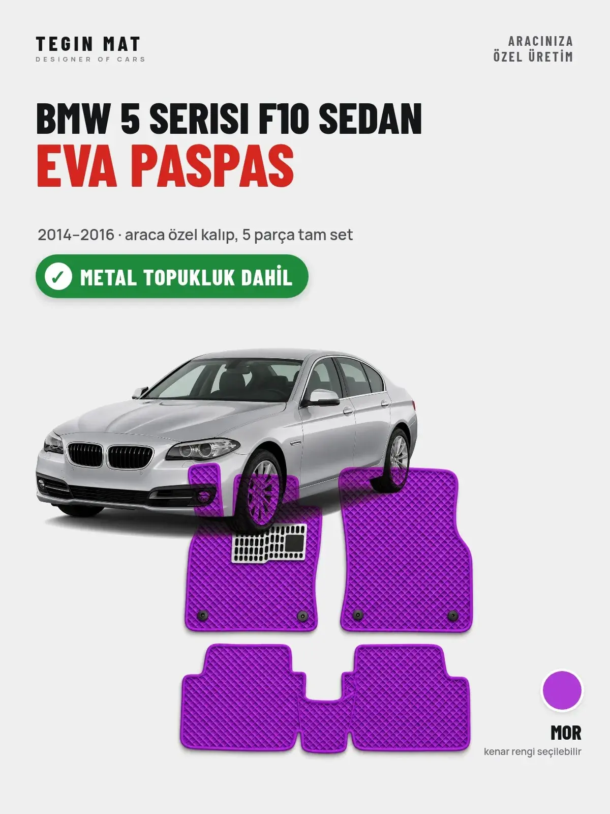 BMW 5 Serisi F10 Sedan EVA Oto Paspas Tam Set (2014–2016) Mor – Metal Topukluk Dahil (1)