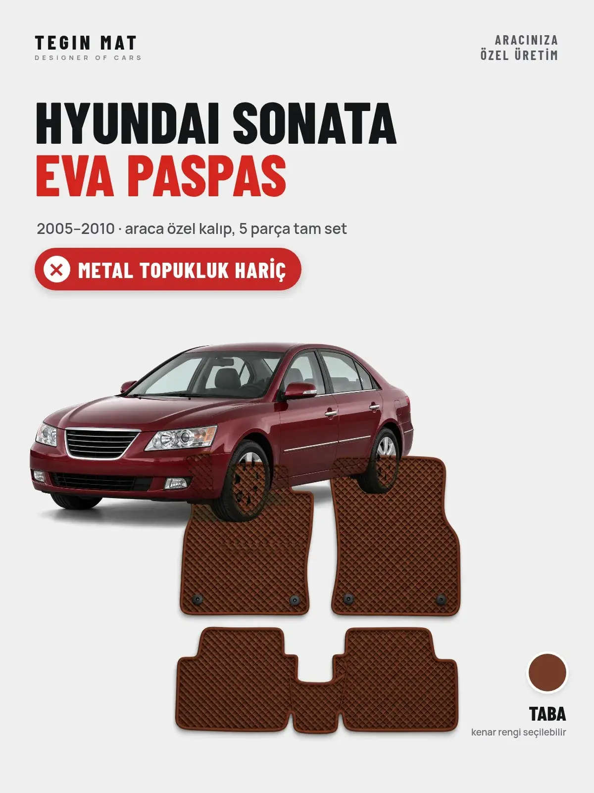 Hyundai Sonata EVA Oto Paspas Tam Set (2005–2010) Taba – Metal Topukluk Hariç (1)