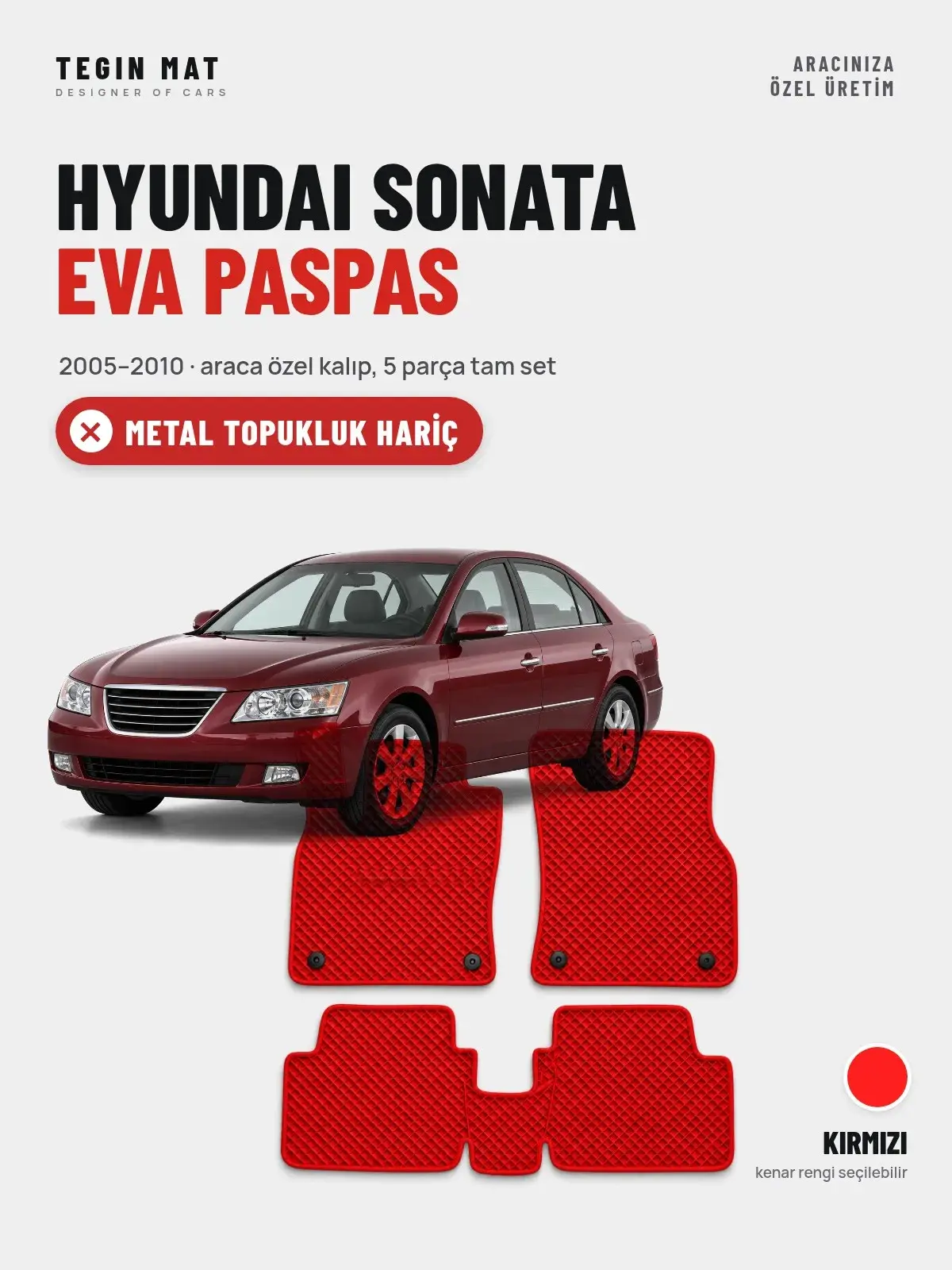 Hyundai Sonata EVA Oto Paspas Tam Set (2005–2010) Kırmızı – Metal Topukluk Hariç (1)