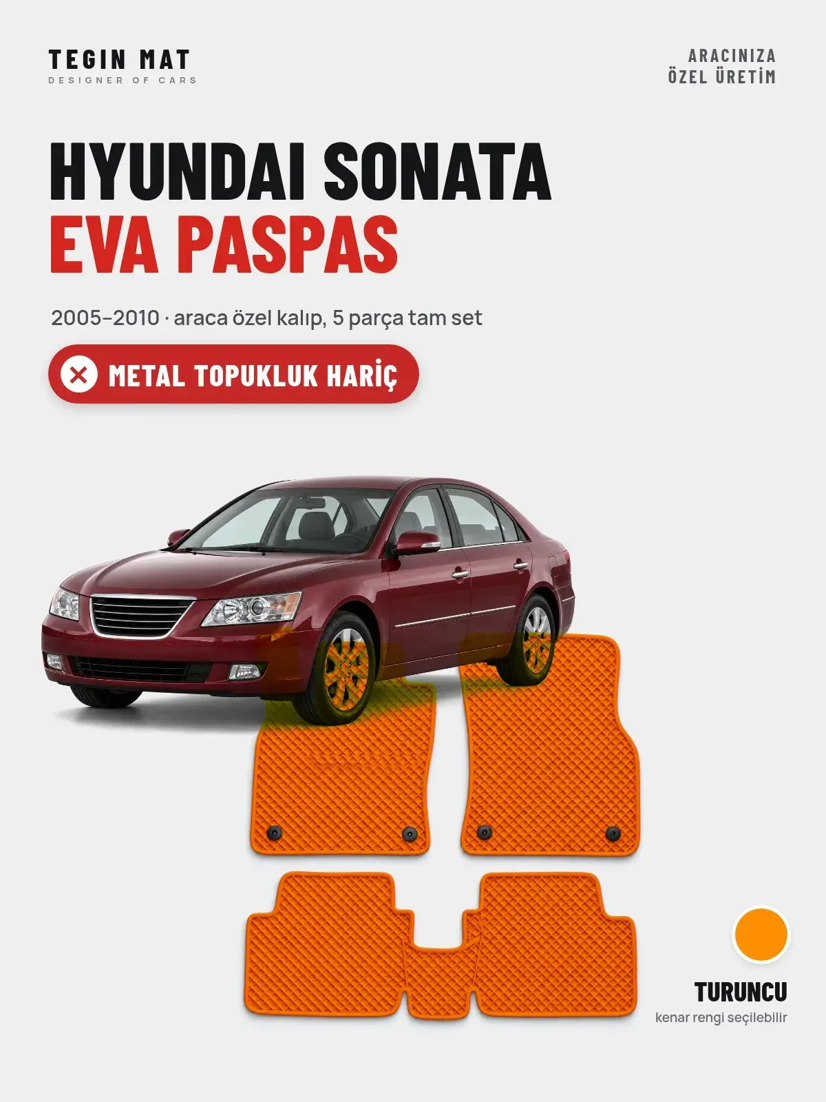 Hyundai Sonata EVA Oto Paspas Tam Set (2005–2010) Turuncu – Metal Topukluk Hariç (1)