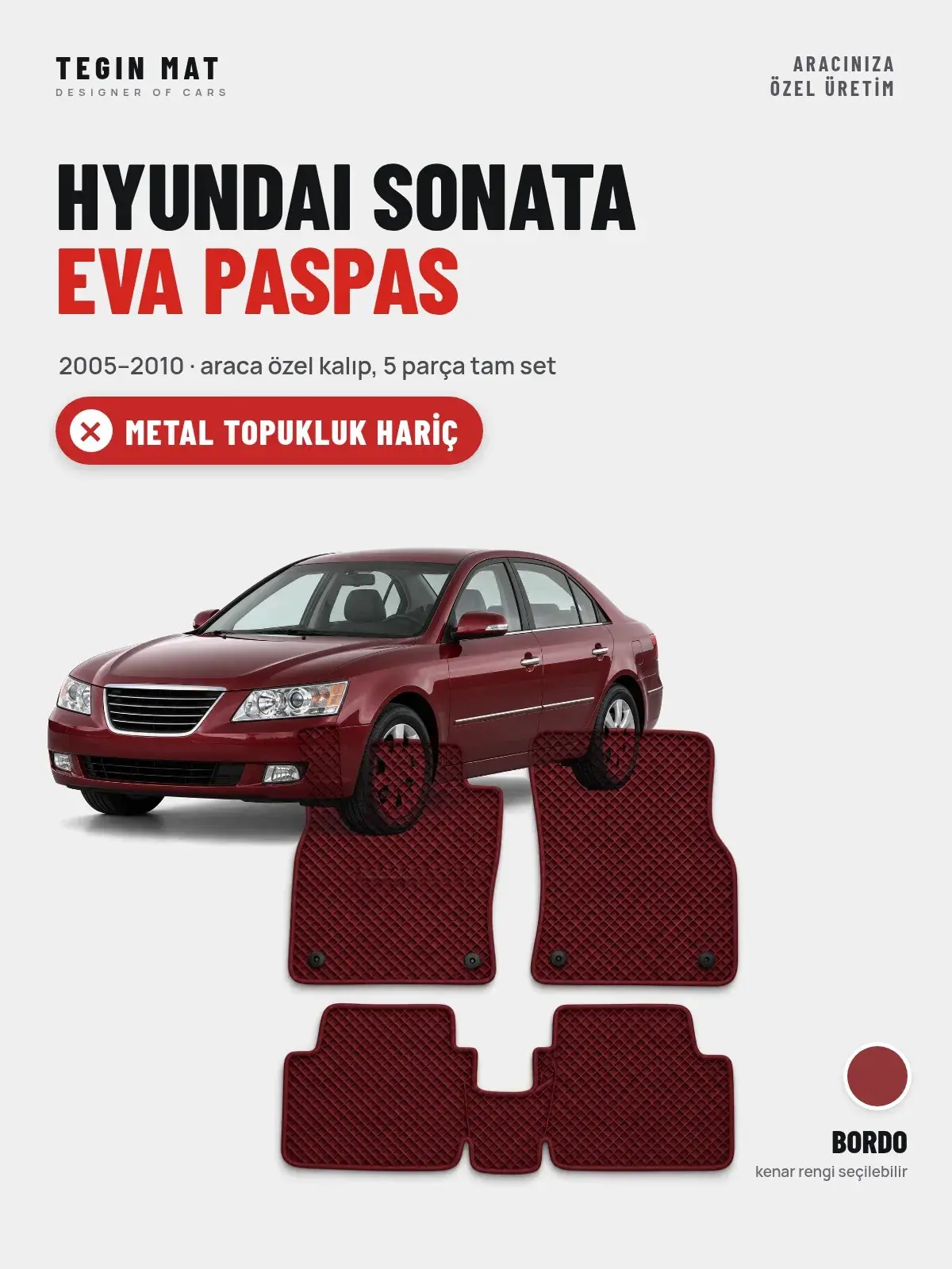 Hyundai Sonata EVA Oto Paspas Tam Set (2005–2010) Bordo – Metal Topukluk Hariç (1)