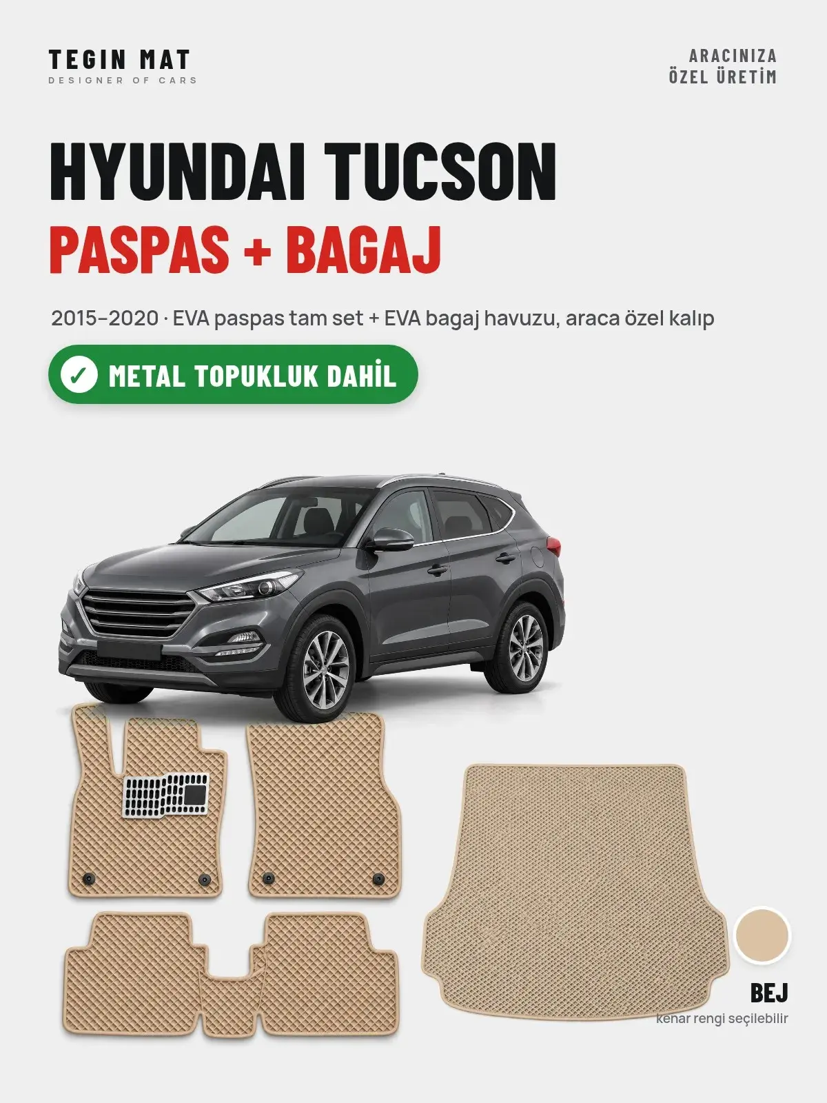 Hyundai Tucson EVA Paspas + Bagaj Havuzu Seti (2015–2020) Bej – Metal Topukluk Dahil (1)