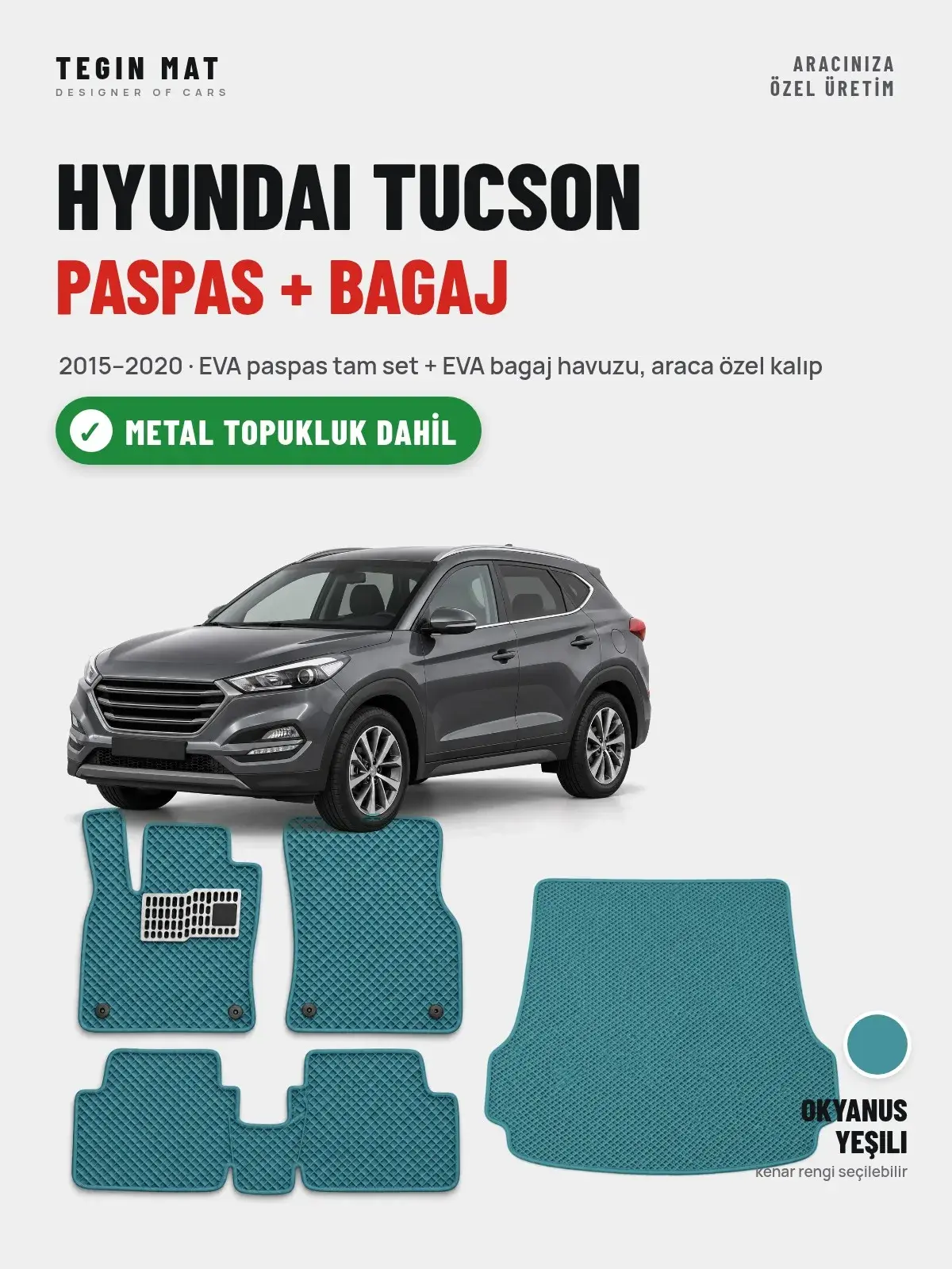 Hyundai Tucson EVA Paspas + Bagaj Havuzu Seti (2015–2020) Okyanus Yeşili – Metal Topukluk Dahil (1)
