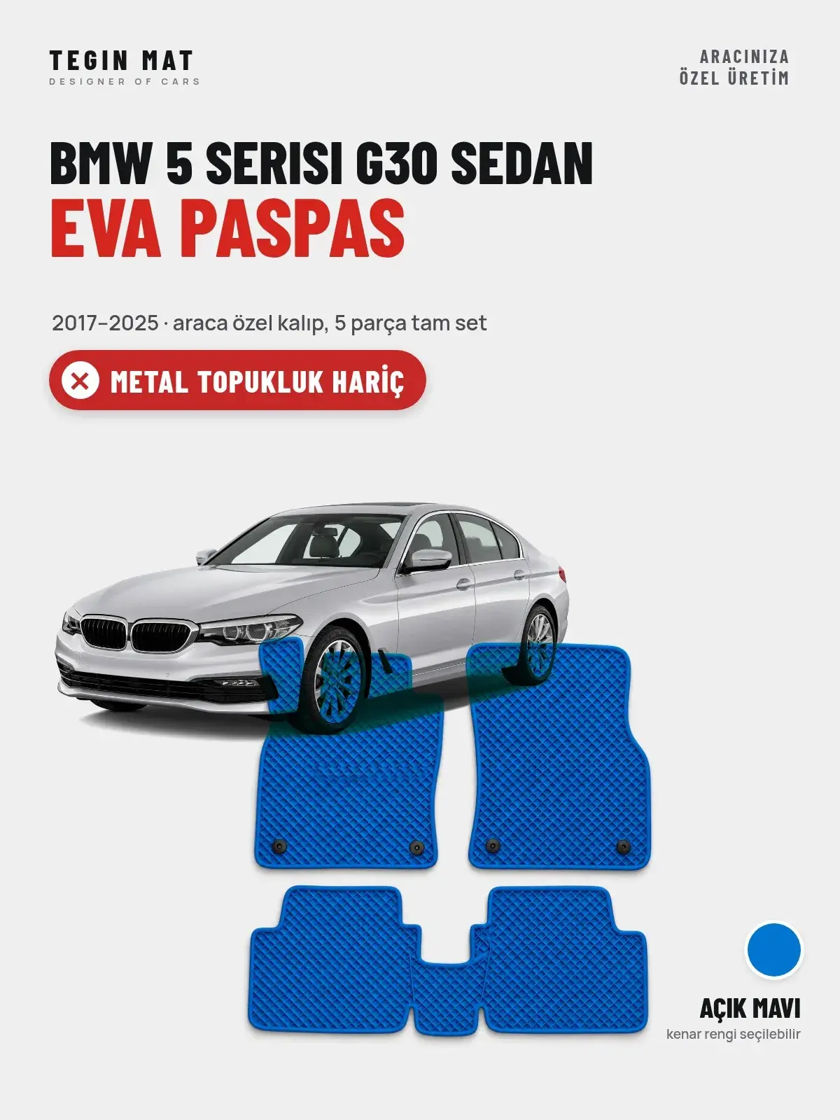 BMW 5 Serisi G30 Sedan EVA Oto Paspas Tam Set (2017–2025) Açık Mavi – Metal Topukluk Hariç (1)