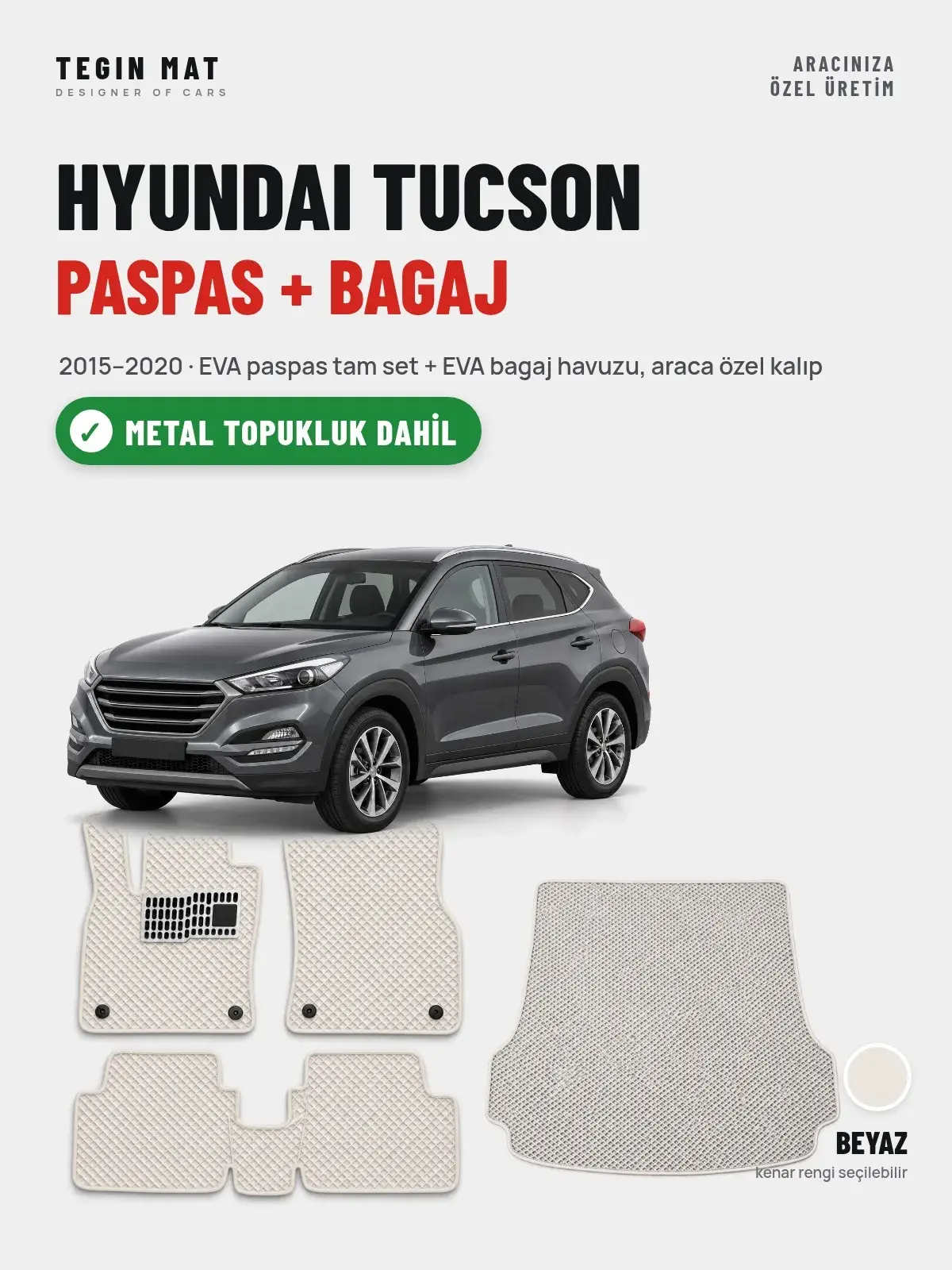 Hyundai Tucson EVA Paspas + Bagaj Havuzu Seti (2015–2020) Beyaz – Metal Topukluk Dahil (1)