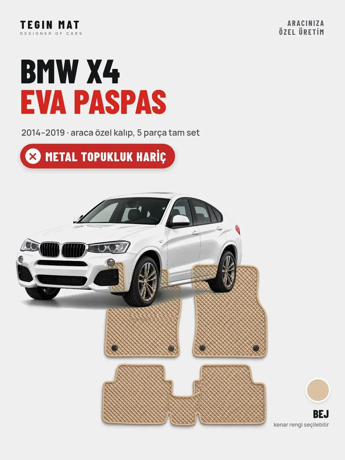 BMW X4 EVA Oto Paspas Tam Set (2014–2019) Bej – Metal Topukluk Hariç (1)