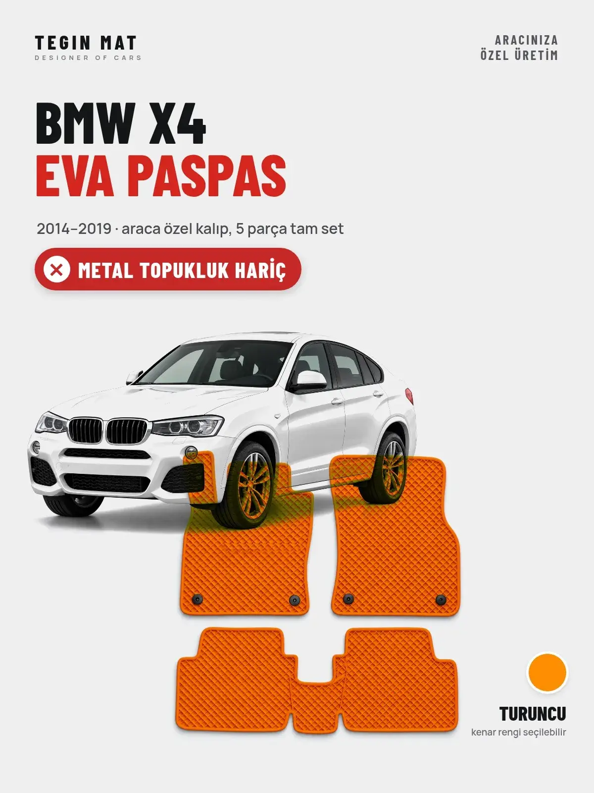 BMW X4 EVA Oto Paspas Tam Set (2014–2019) Turuncu – Metal Topukluk Hariç (1)