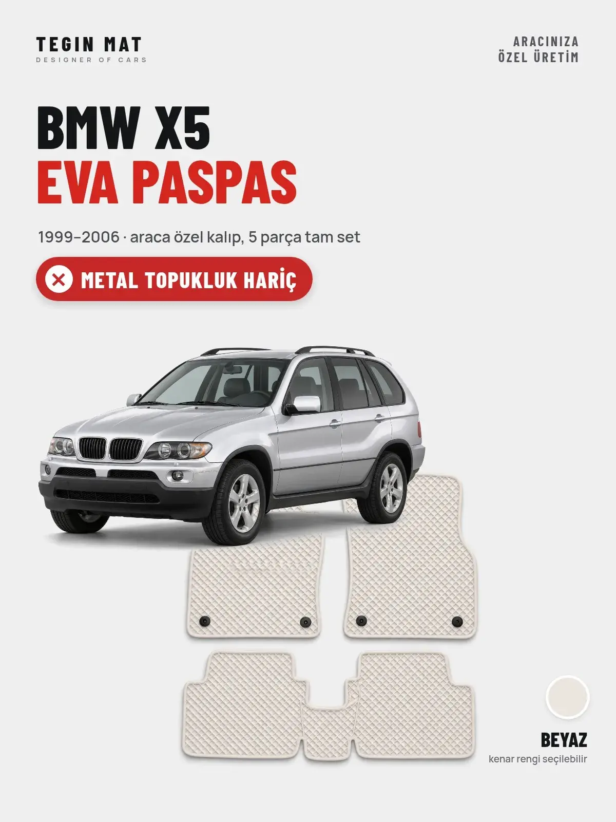 BMW X5 EVA Oto Paspas Tam Set (1999–2006) Beyaz – Metal Topukluk Hariç (1)