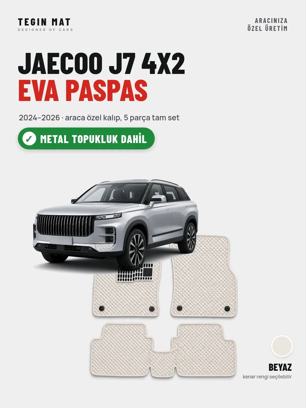 Jaecoo J7 4X2 EVA Oto Paspas Tam Set (2024–2026) Beyaz – Metal Topukluk Dahil (1)