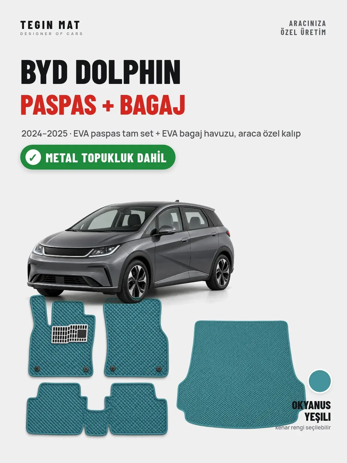 BYD Dolphin EVA Paspas + Bagaj Havuzu Seti (2024–2025) Okyanus Yeşili – Metal Topukluk Dahil (1)