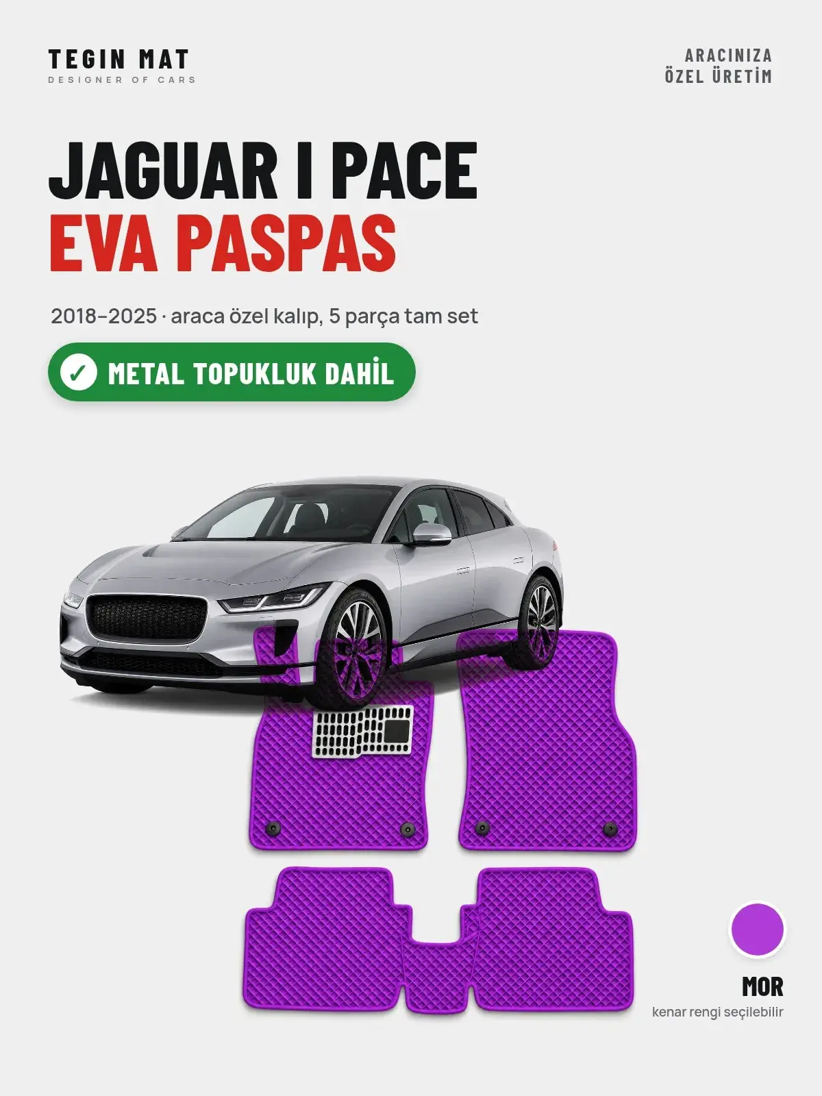 Jaguar I Pace EVA Oto Paspas Tam Set (2018–2025) Mor – Metal Topukluk Dahil (1)