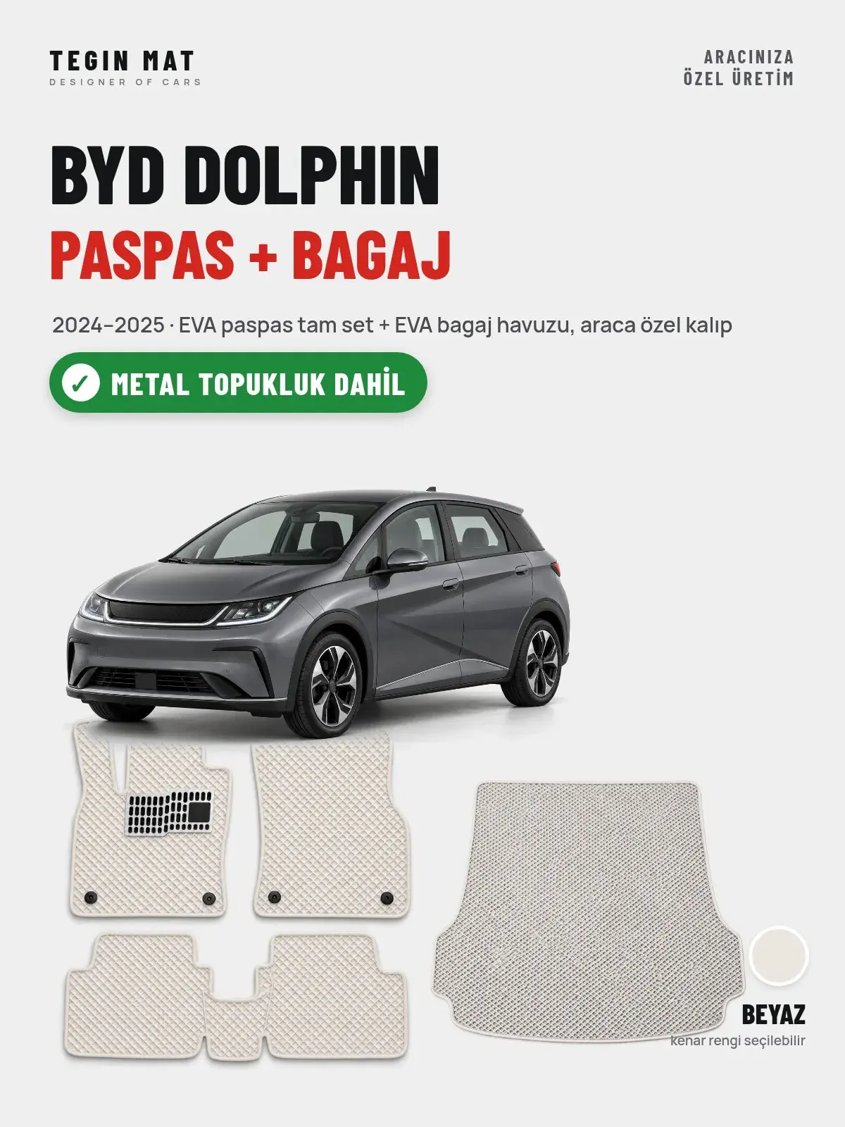 BYD Dolphin EVA Paspas + Bagaj Havuzu Seti (2024–2025) Beyaz – Metal Topukluk Dahil (1)