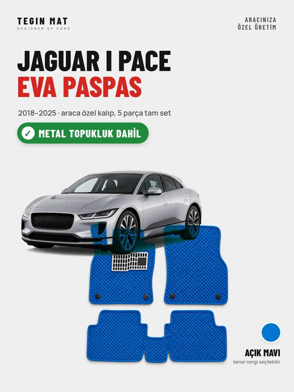 Jaguar I Pace EVA Oto Paspas Tam Set (2018–2025) Açık Mavi – Metal Topukluk Dahil (1)