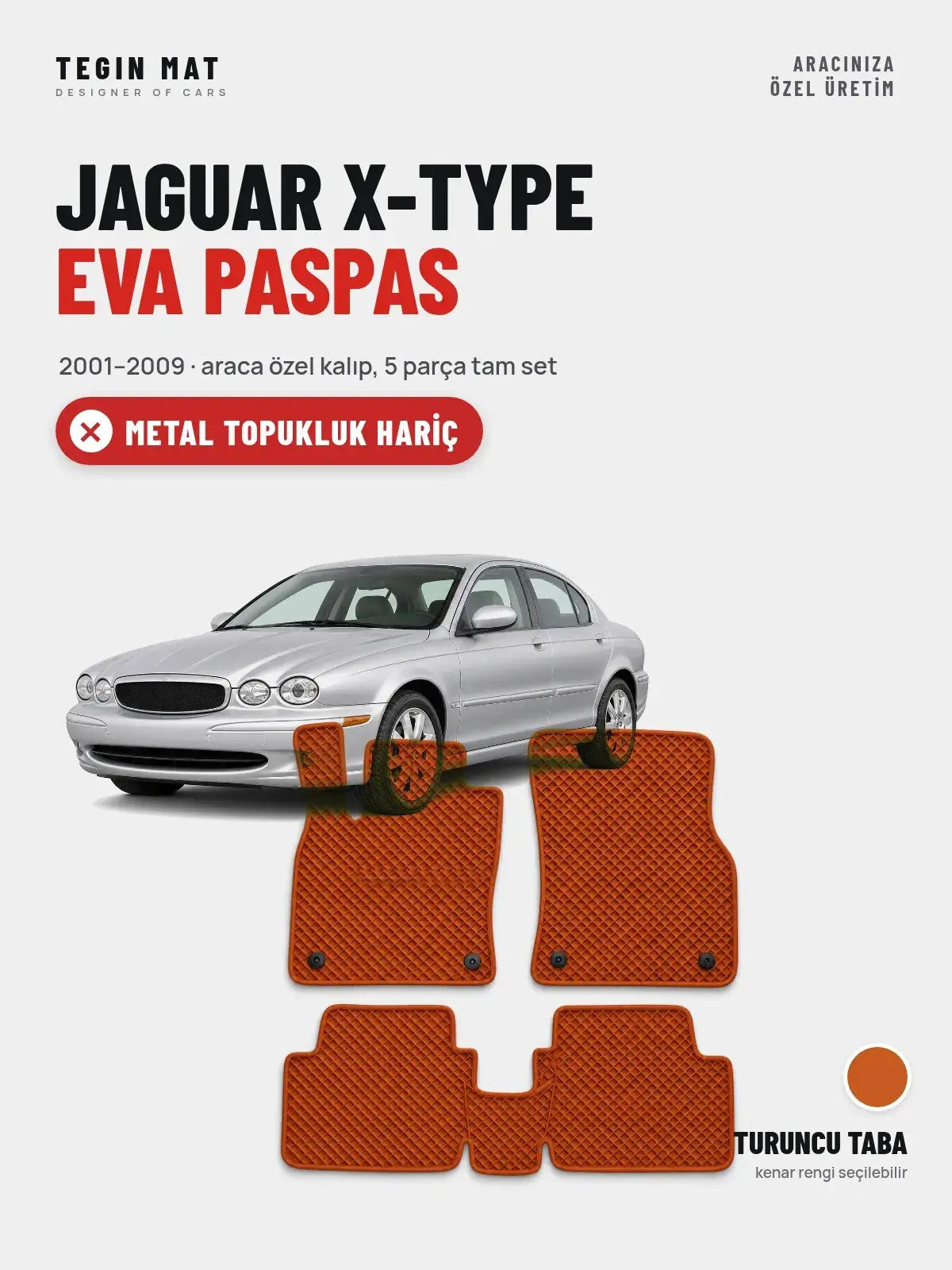 Jaguar X-Type EVA Oto Paspas Tam Set (2001–2009) Turuncu Taba – Metal Topukluk Hariç (1)